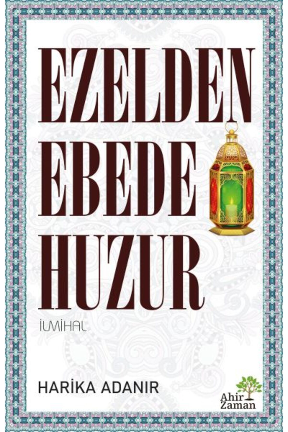 Destek Yayınları Ezelden Ebede Huzur