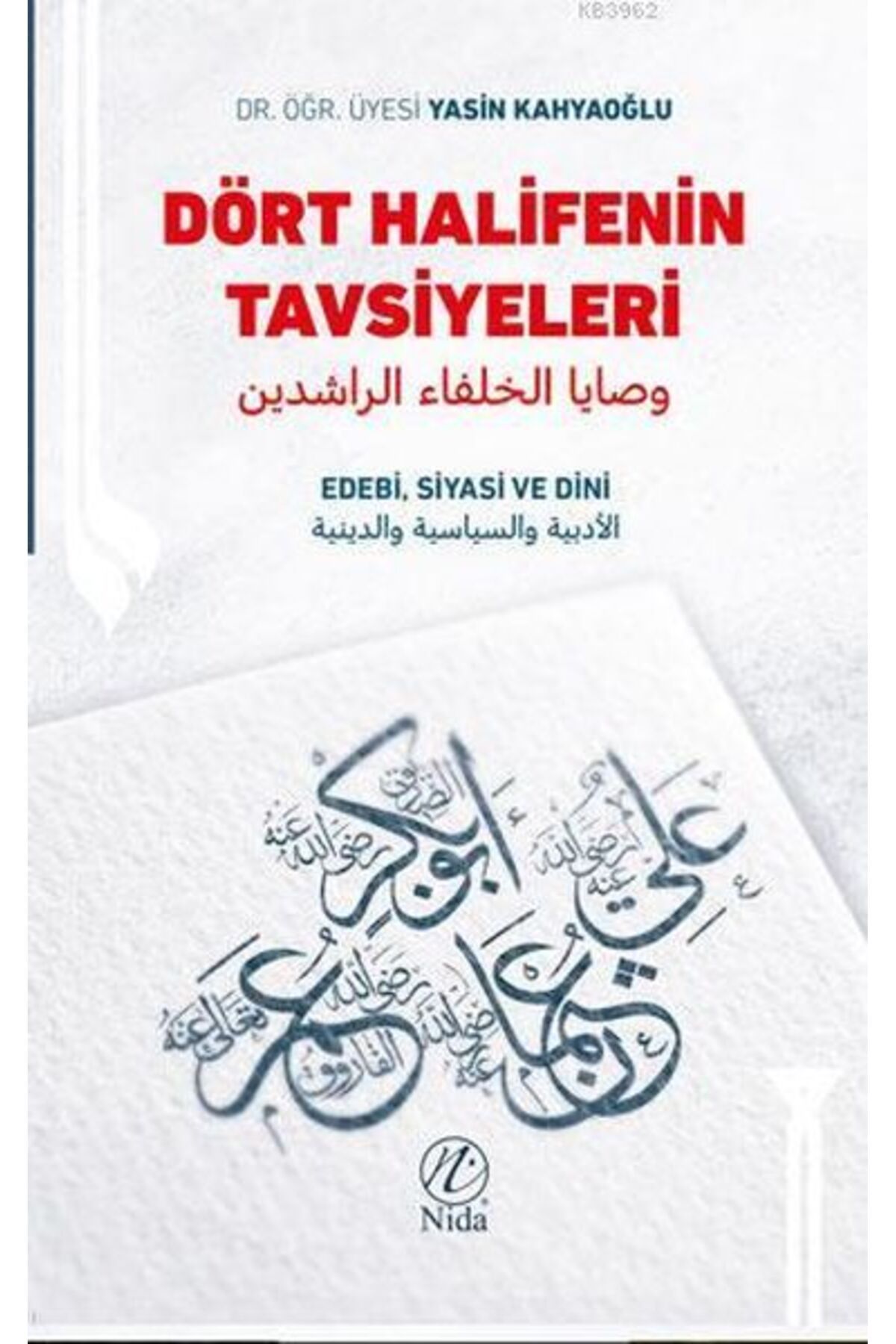 Destek Yayınları Dört Halifenin Tavsiyeleri Edebi Siyasi ve Dini