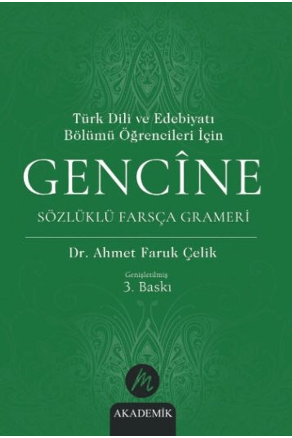 Mahfel Yayıncılık Türk Dili ve Edebiyatı Bölümü Öğrencileri İçin Gencine Sözlüklü Farsça Grameri / 9786259761749