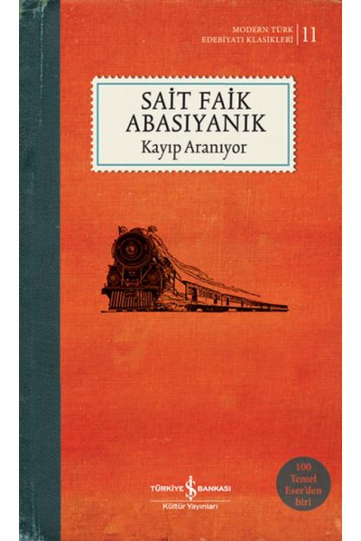 TÜRKİYE İŞ BANKASI KÜLTÜR YAYINLARI Kayıp Aranıyor - Sert Kapak (Modern T.E.K)  SAİT FAİK ABASIYANIK