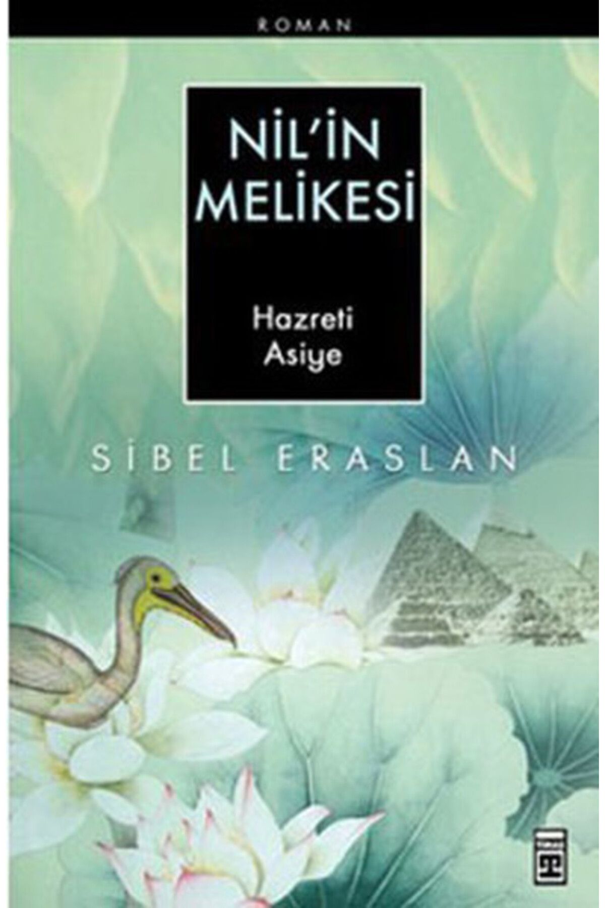 Timaş Yayınları Nilin Melikesi SİBEL ERASLAN