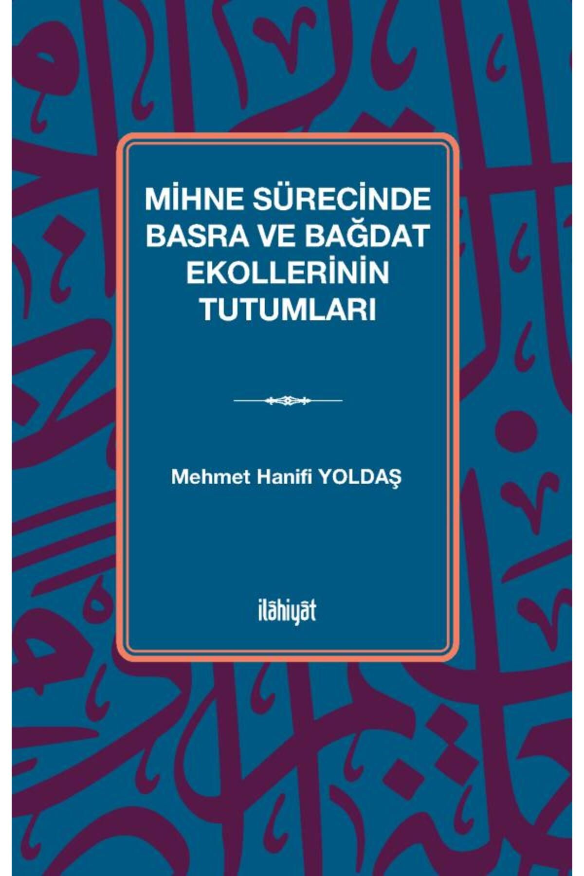 İlahiyat Yayınları Mihne Sürecinde Basra ve Bağdat Ekollerinin Tutumları