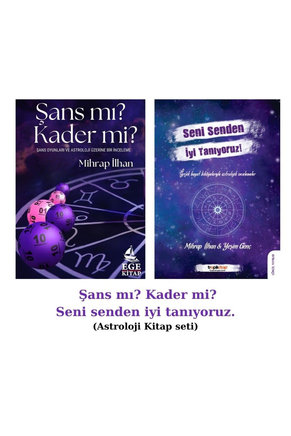 Ege Kitap Mihrap İlhan 2 kitap bir arada "Şans mı? Kader mi?" "Seni senden iyi tanıyoruz"