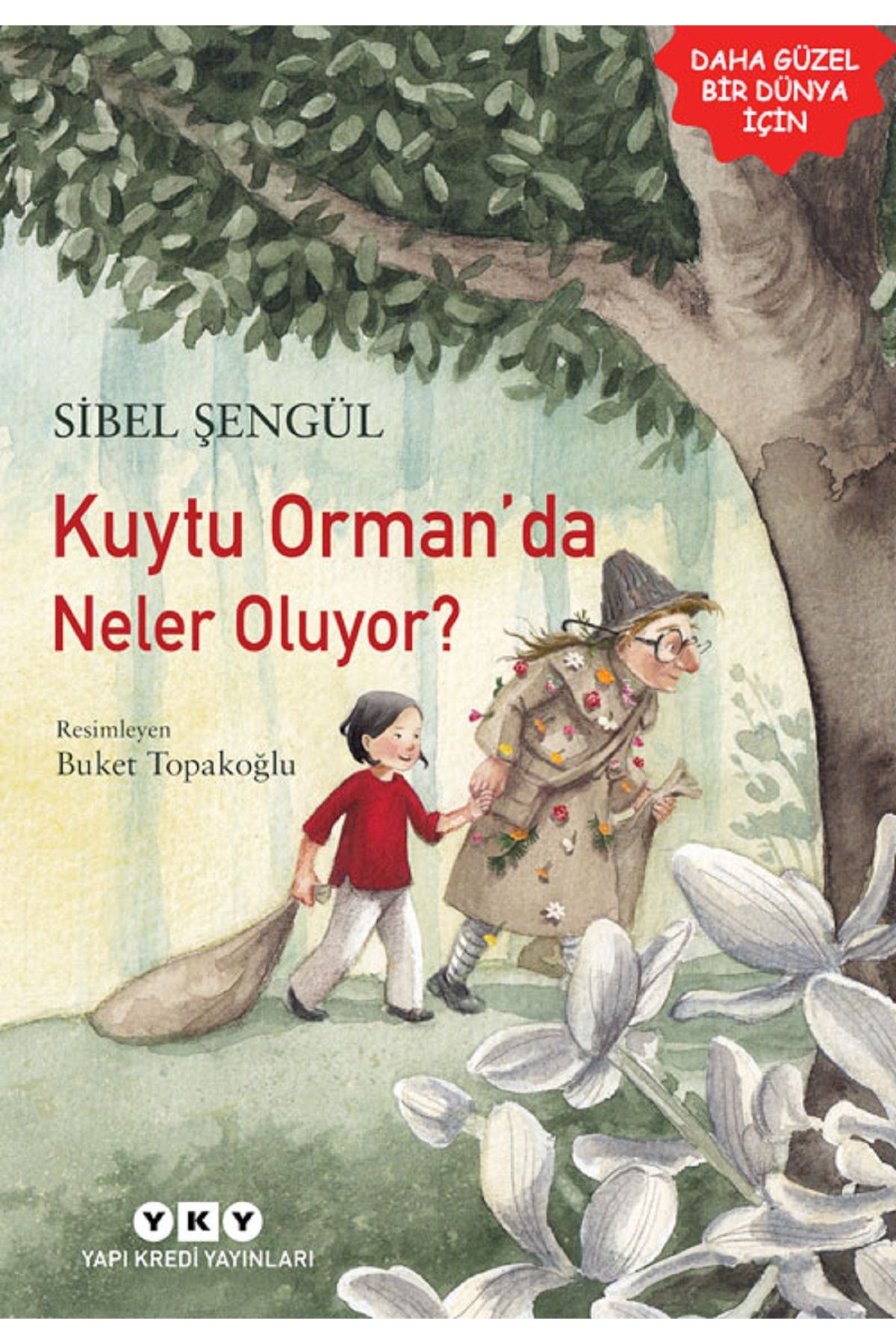 Yapı Kredi Yayınları Kuytu Orman’da Neler Oluyor?