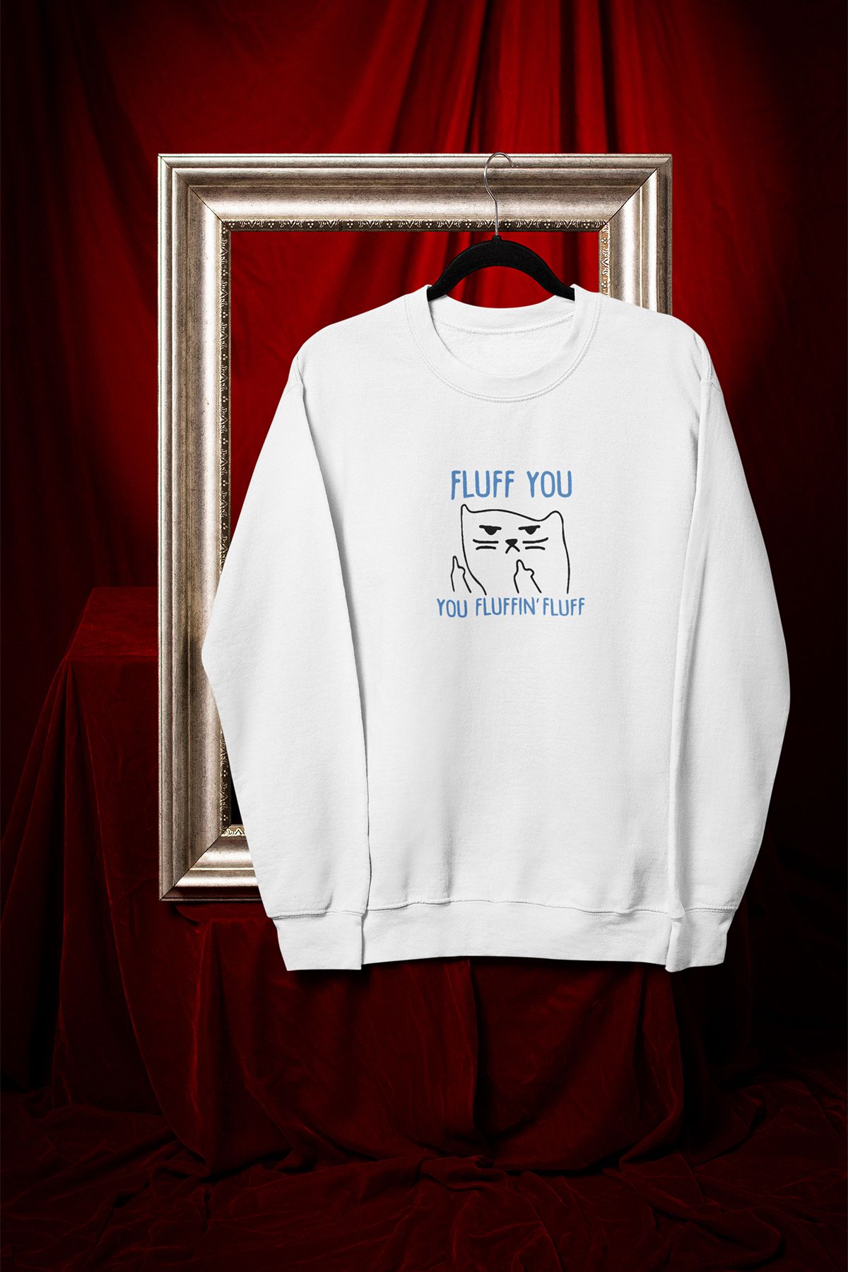 qoeuyl boutique Fluff You-You Fluffın Fluff Baskılı Eğlenceli Unisex Bisiklet Yaka Sweatshirt