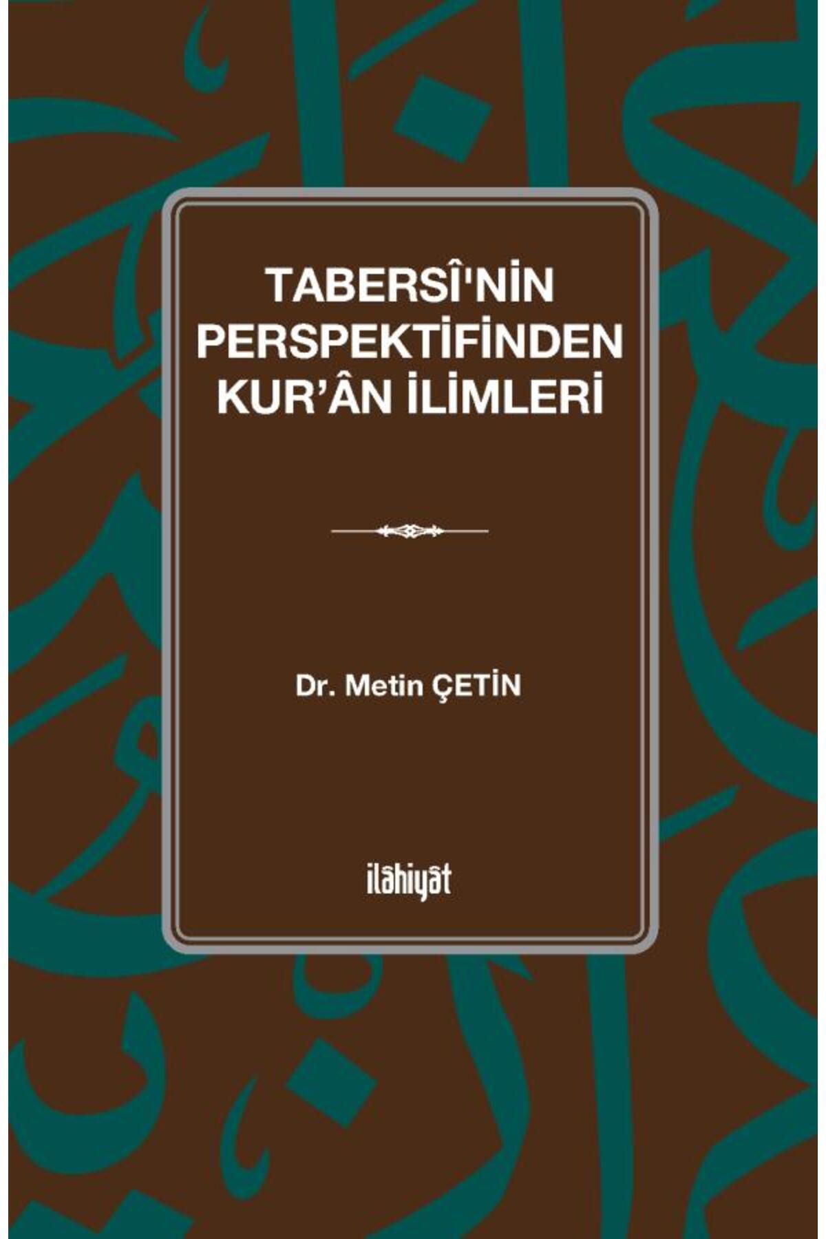 İlahiyat Yayınları Tabersî'nin Perspektifinden Kur'ân İlimleri