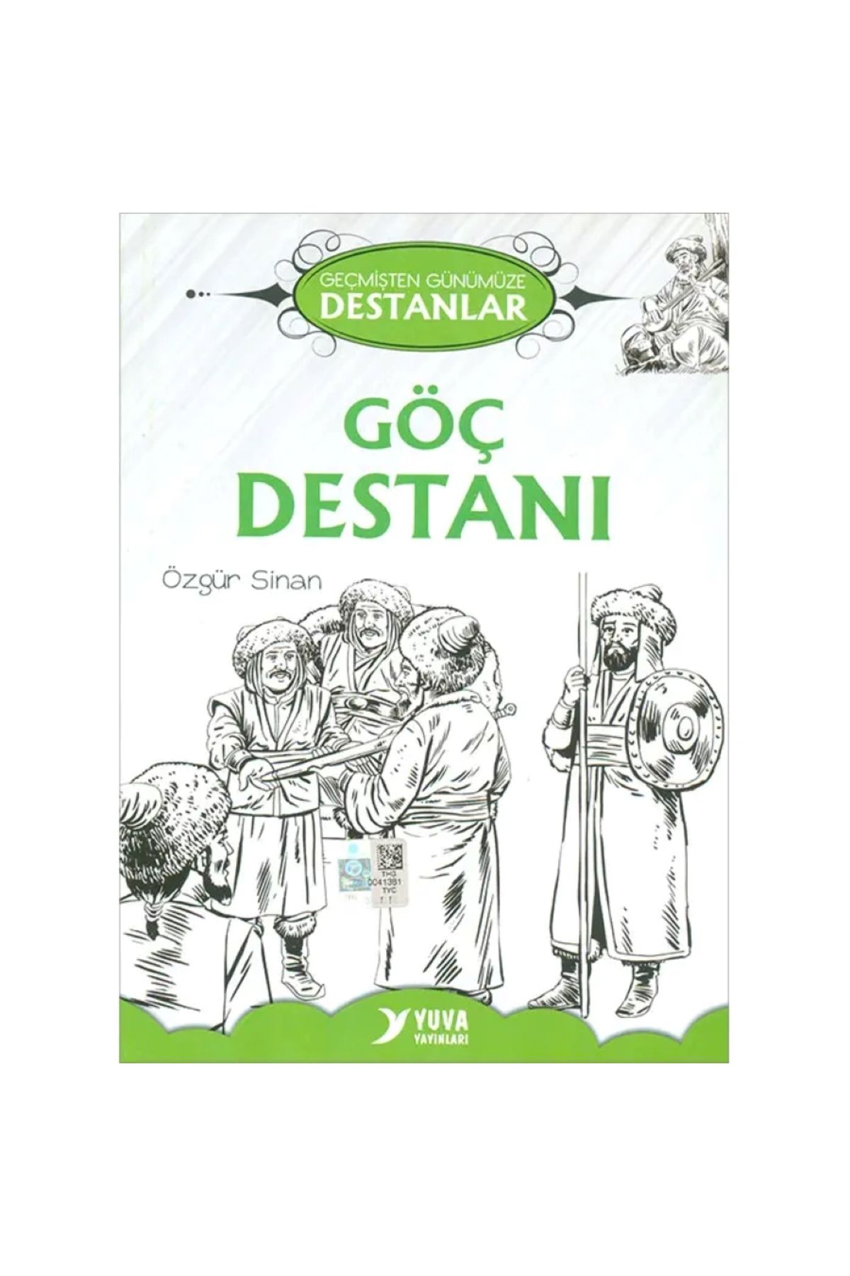 Yuva Yayınları Göç Destanı - Özgür Sinan - Geçmişten Günümüze Destanlar - Yuva Yayınları