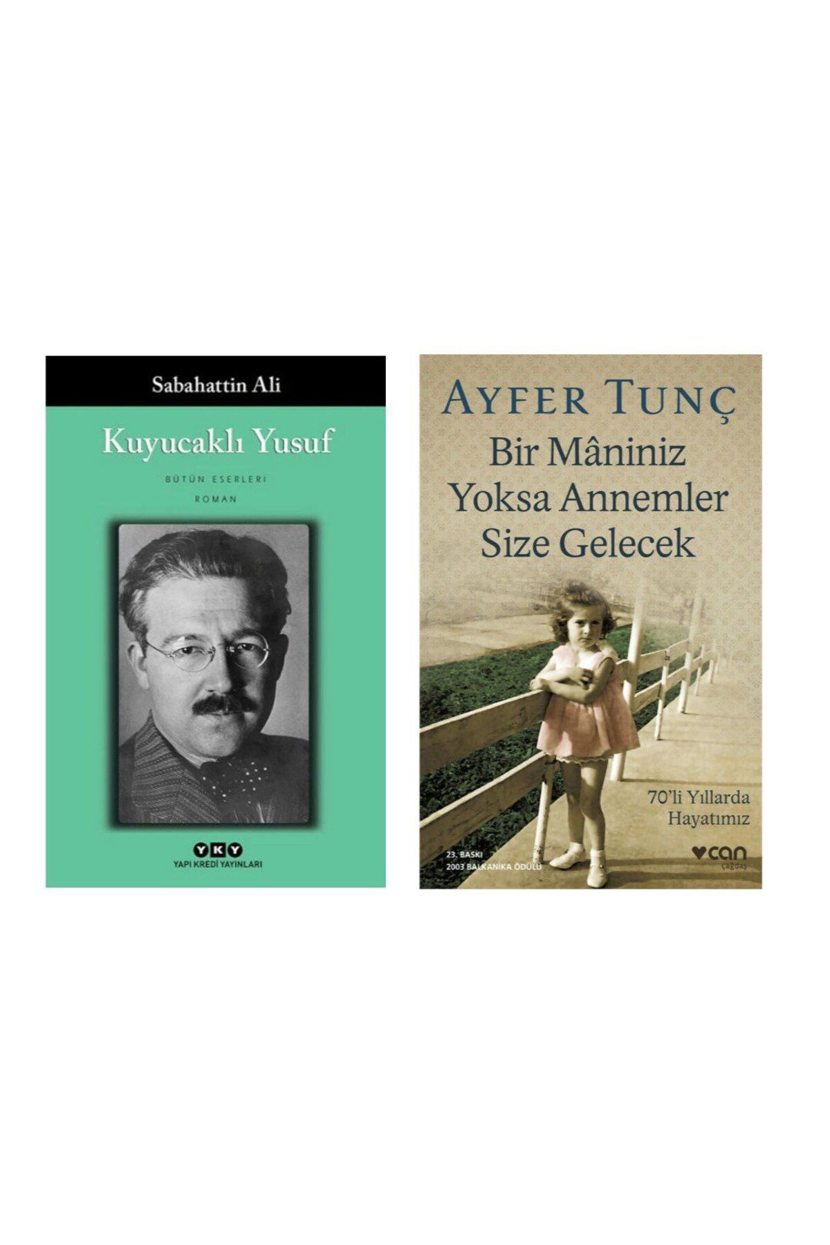 Yapı Kredi Yayınları Kuyucaklı Yusuf - Sabahattin Ali - Bir Maniniz Yoksa Annemler Size Gelecek - Ayfer Tunç