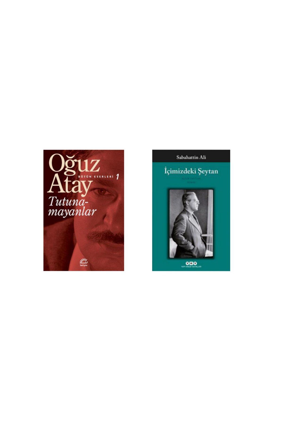 İletişim Yayınları Tutunamayanlar - Bütün Eserleri 1 - Oğuz Atay İçimizdeki Şeytan - Sabahattin Ali