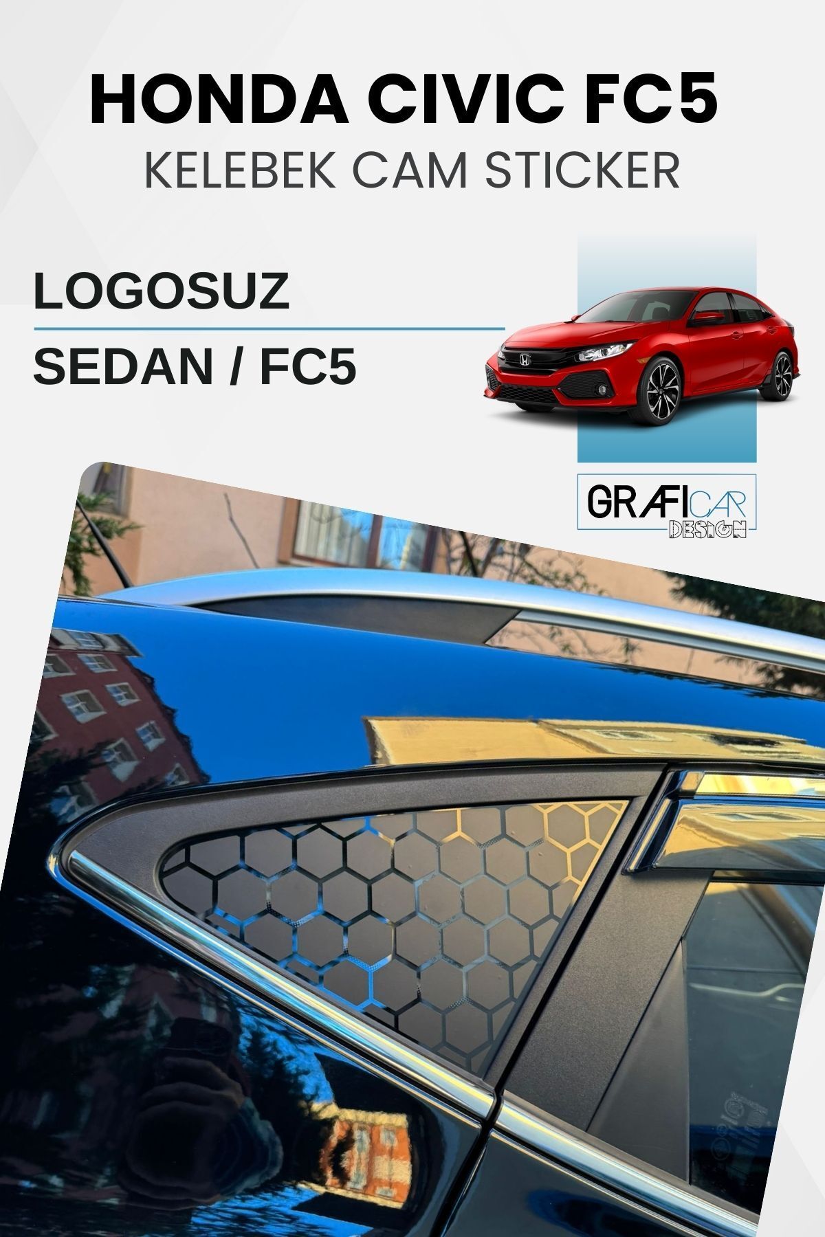 GRAFİCAR Honda Civic FC5 Uyumlu Kelebek Cam Sticker Set - LOGOSUZ