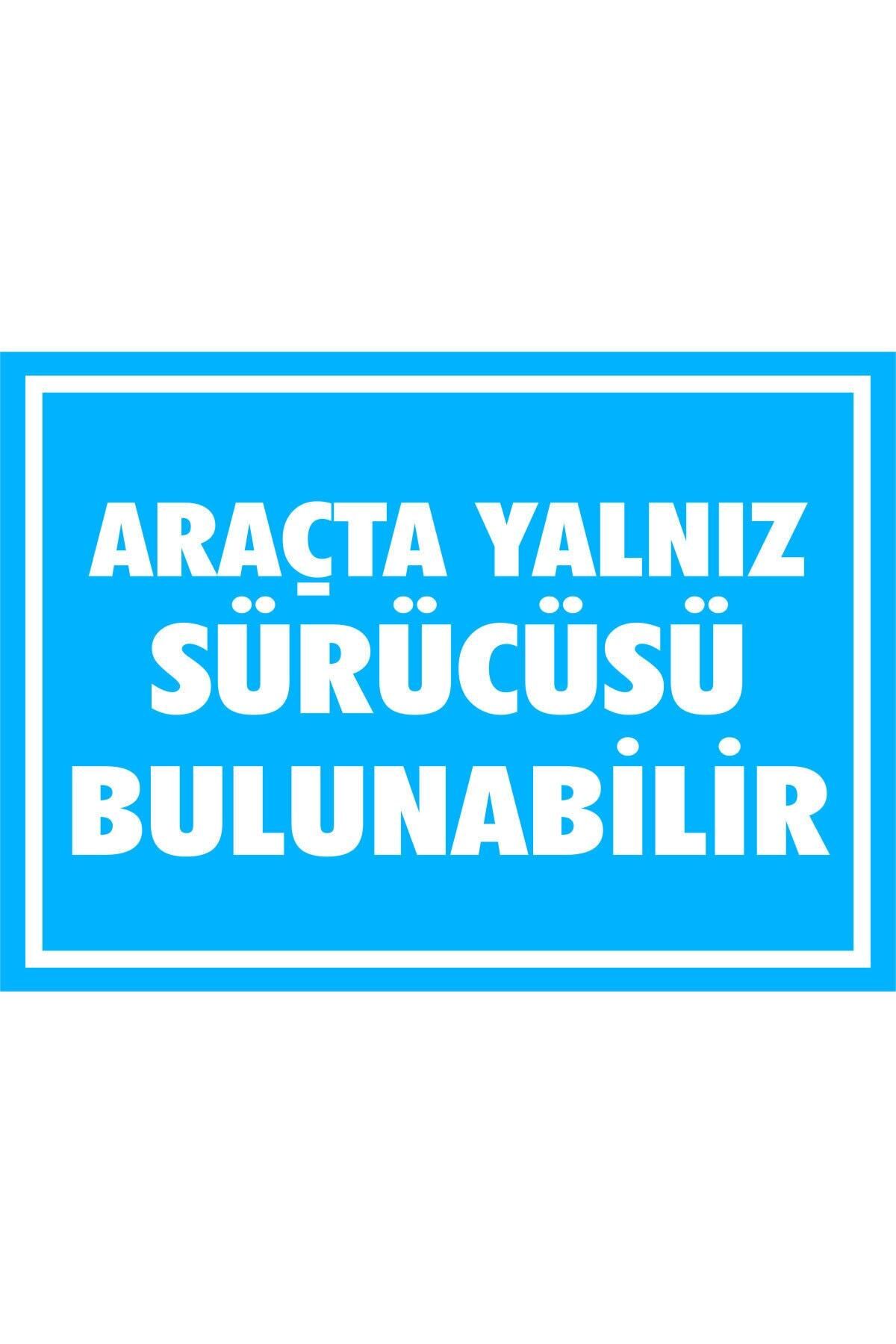 izmirdenet Araçta Yalnız Sürücüsü Bulunabilir Kendinden Yapışkanlı Etiket 17,5 X 25 Cm