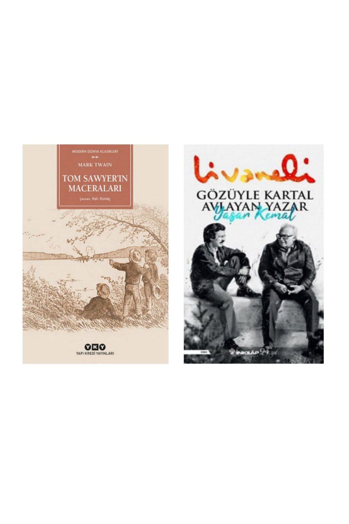 Yapı Kredi Yayınları Tom Sawyerin Maceraları-Mark Twain Gözüyle Kartal Avlayan Yazar Yaşar Kemal - Zülfü Livaneli