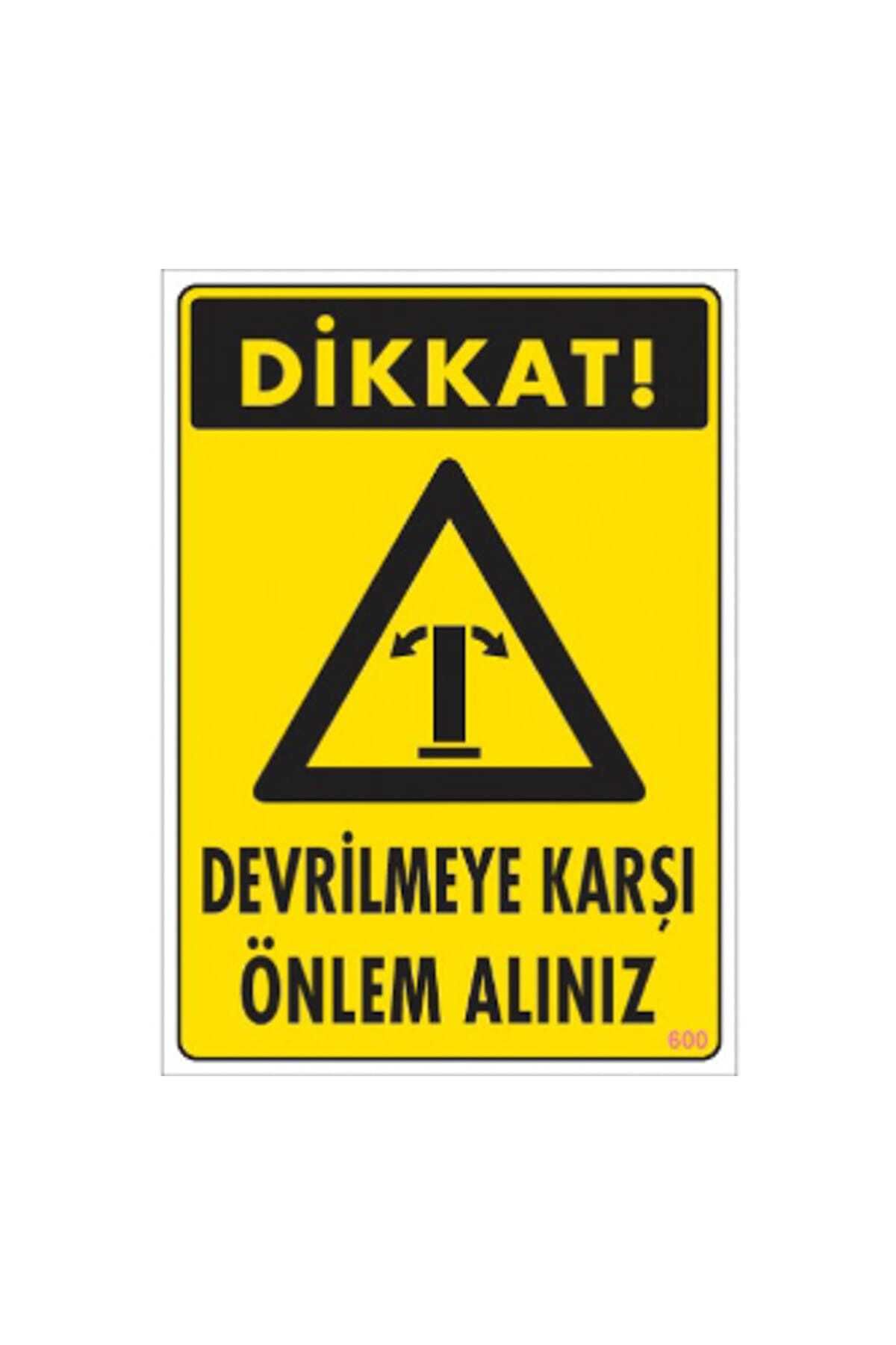 izmirdenet Uyari Levhalari ''Devrilmeye Karşi Önlem Aliniz'' Pvc 21x29