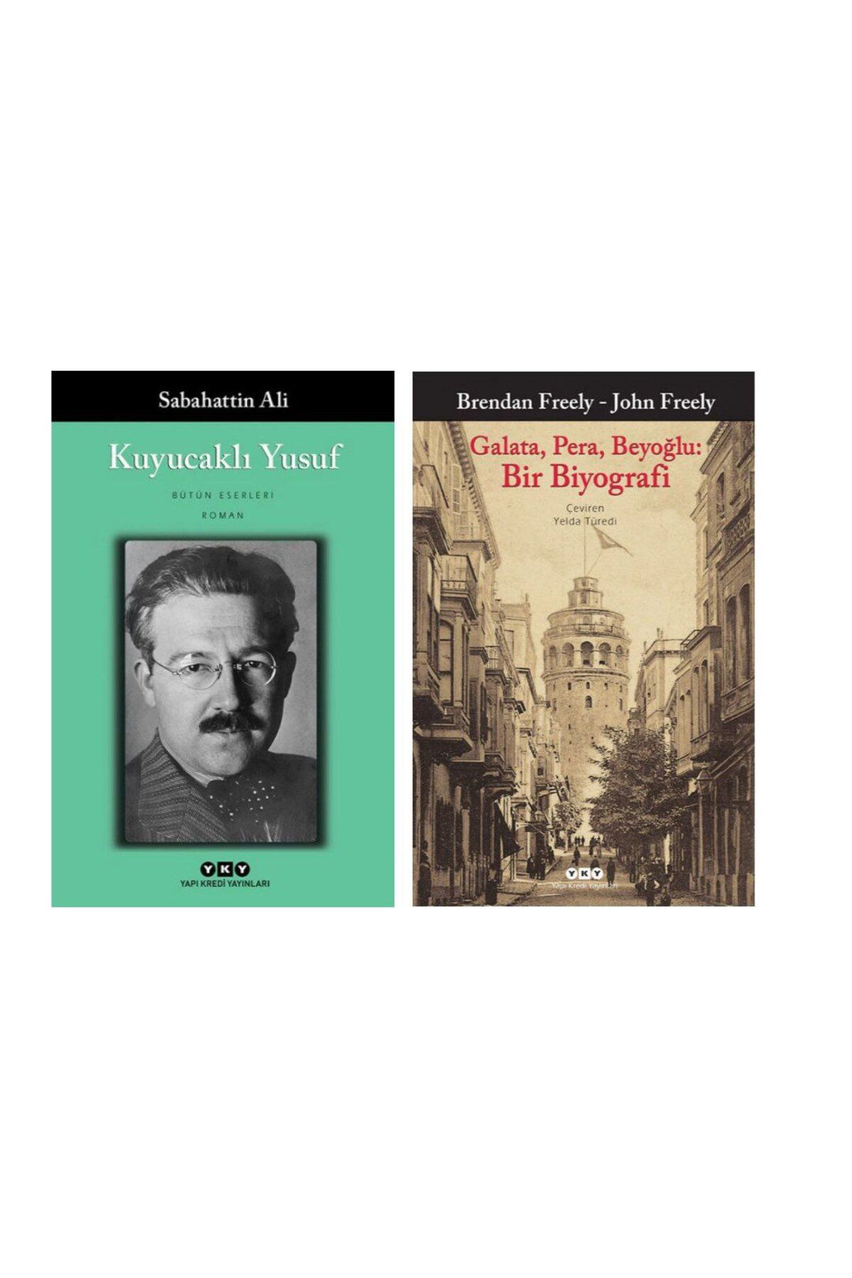 Yapı Kredi Yayınları Kuyucaklı Yusuf - Sabahattin Ali - Galata, Pera, Beyoğlu: Bir Biyografi John Freely, Brendan Freely