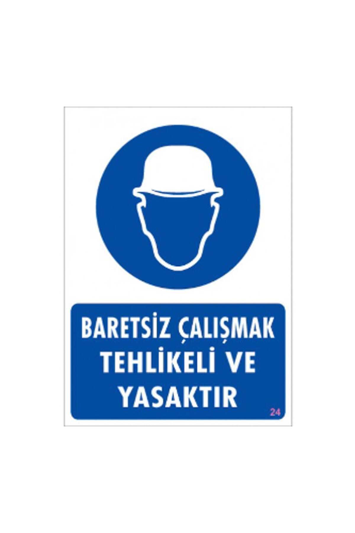 izmirdenet Uyari Levhalari "Baretsiz Çalişmak Tehlikeli Ve Yasaktir" Pvc 21x29