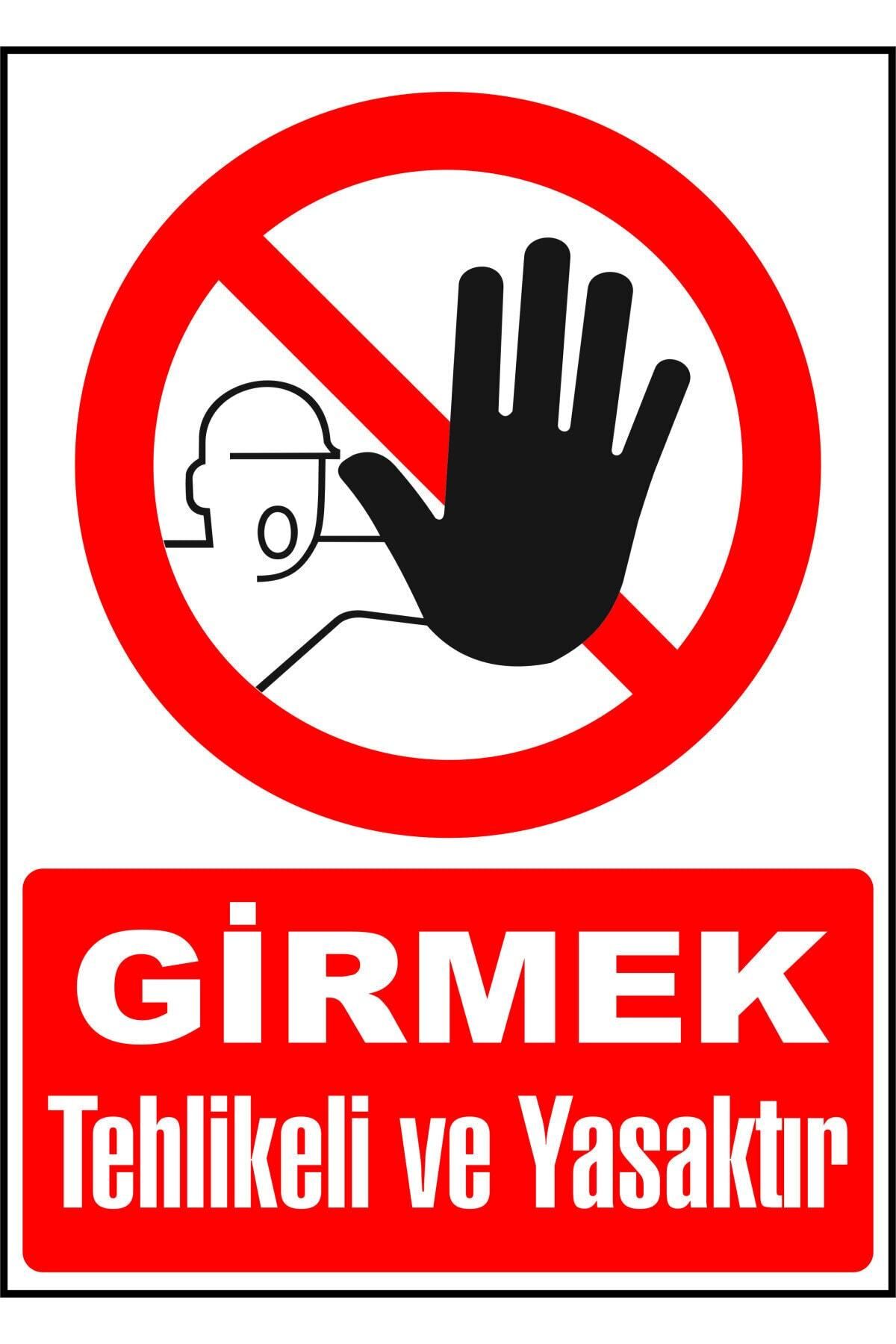 izmirdenet Girmek Tehlikeli Ve Yasaktır Kendinden Yapışkanlı Etiket 17,5 X 25 Cm