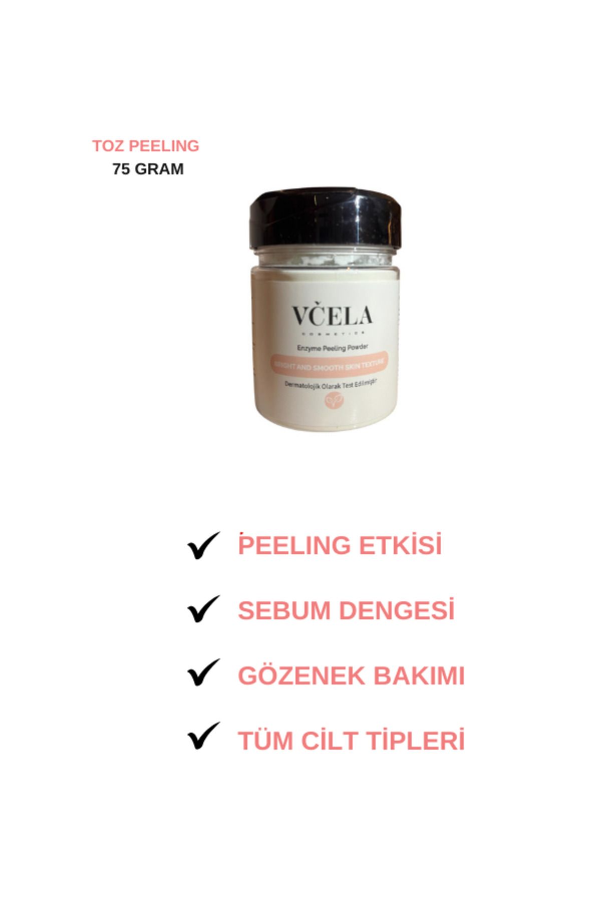 VCELA ENZYME PEELING POWDER-WASHING CLEANSING POWDER-ENZİMLİ AYDINLATICI VE ARINDIRICI TOZ PEELING
