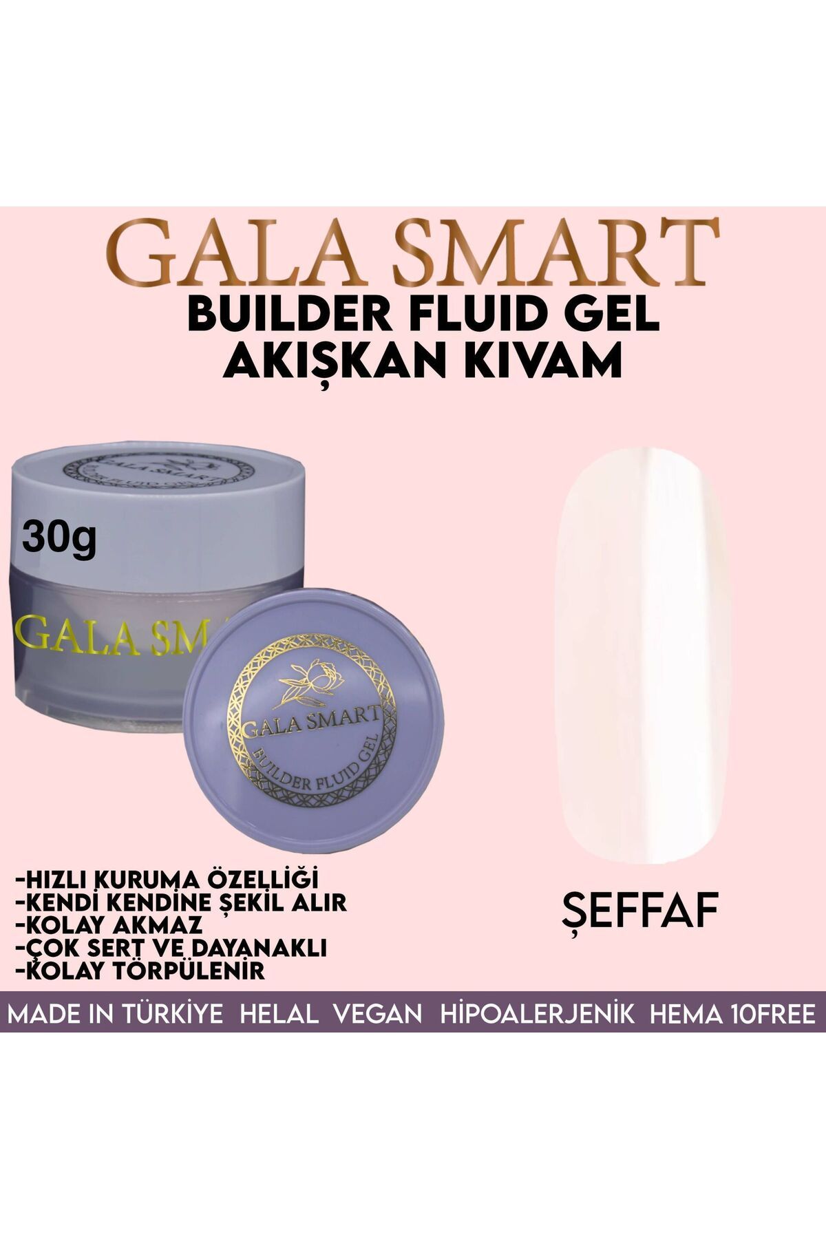 gala smart Builder Fluid Akışkan Kıvam Jel 30gr Şeffaf (Clear)