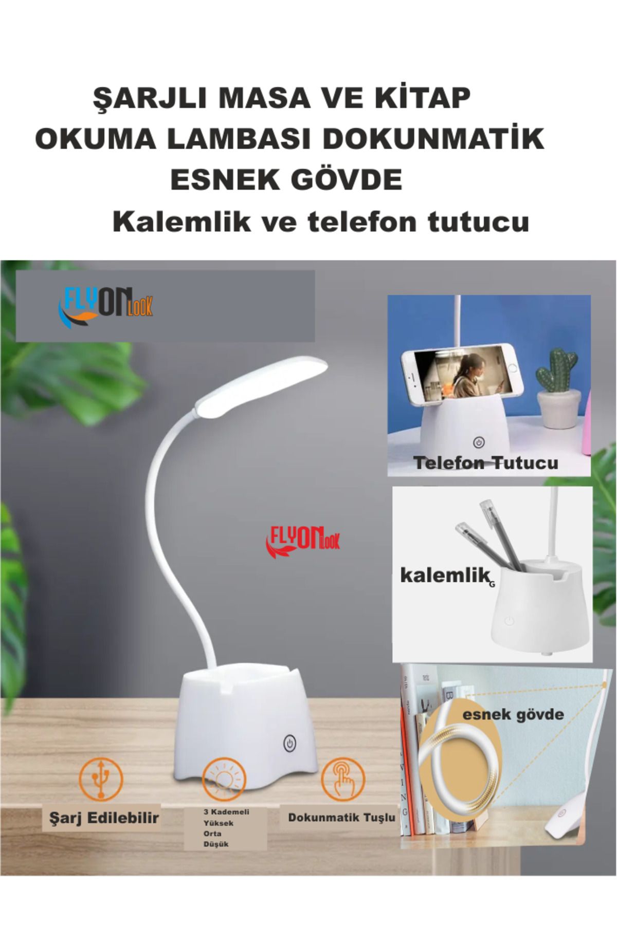 FLYONLOOK Şarj Edilebilir Dokunmatik Masa Lambası  Kitap Okuma Işığı Led Kalemlik Telefon Tutucu Kademe Ayarlı