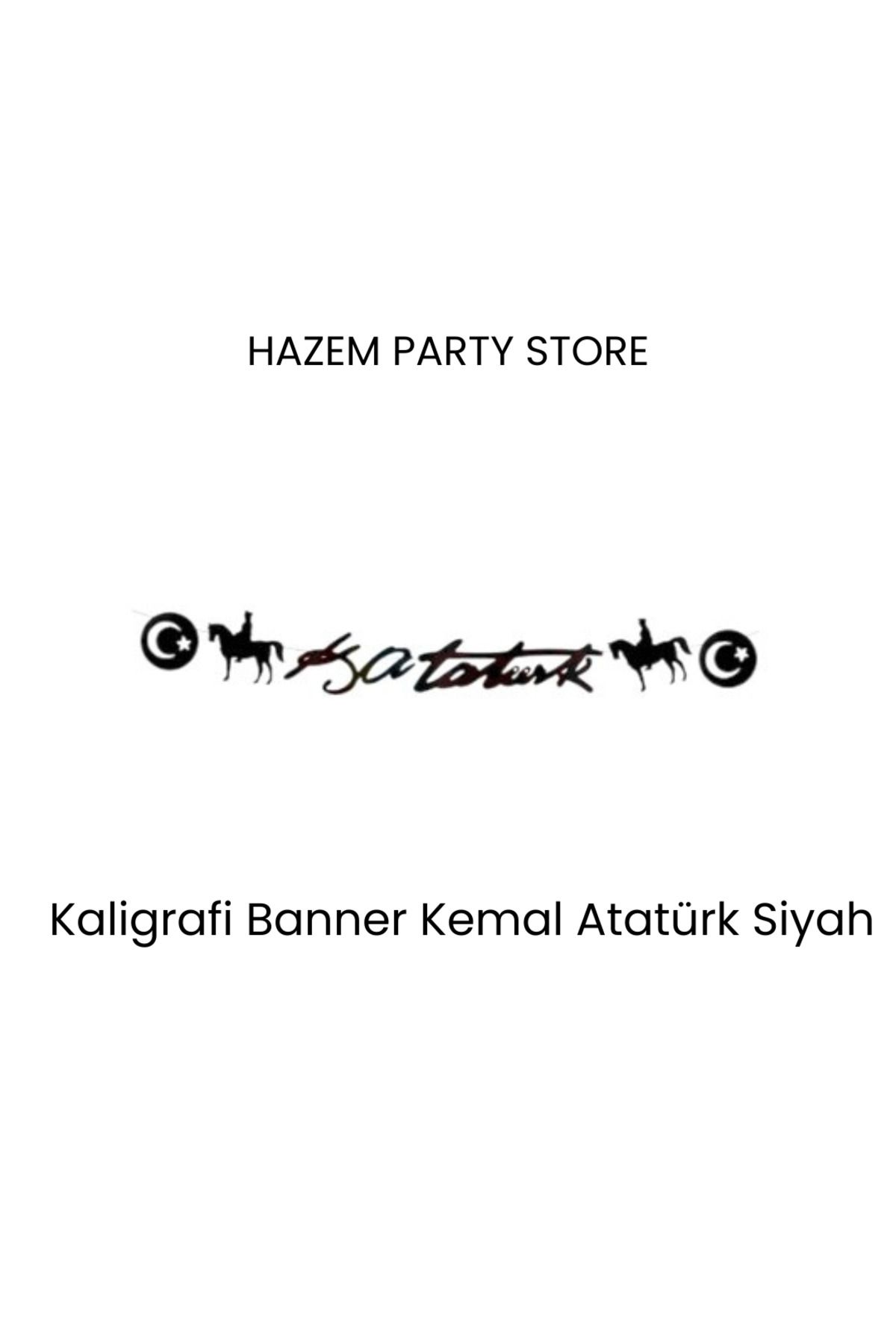 Big Party Kaligrafi Banner Kemal Atatürk Siyah