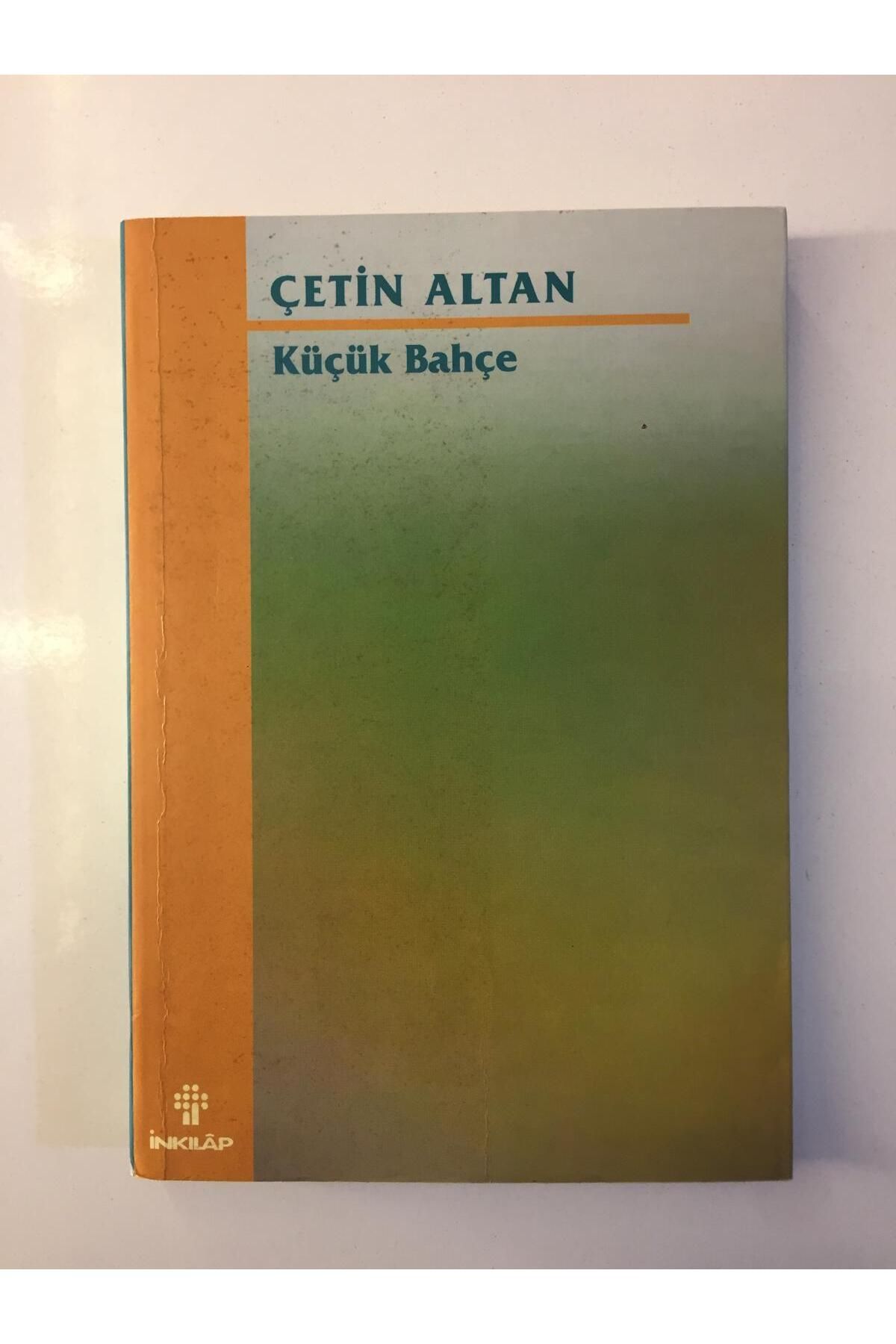 Kişisel Yayınlar Küçük Bahçe - Çetin Altan