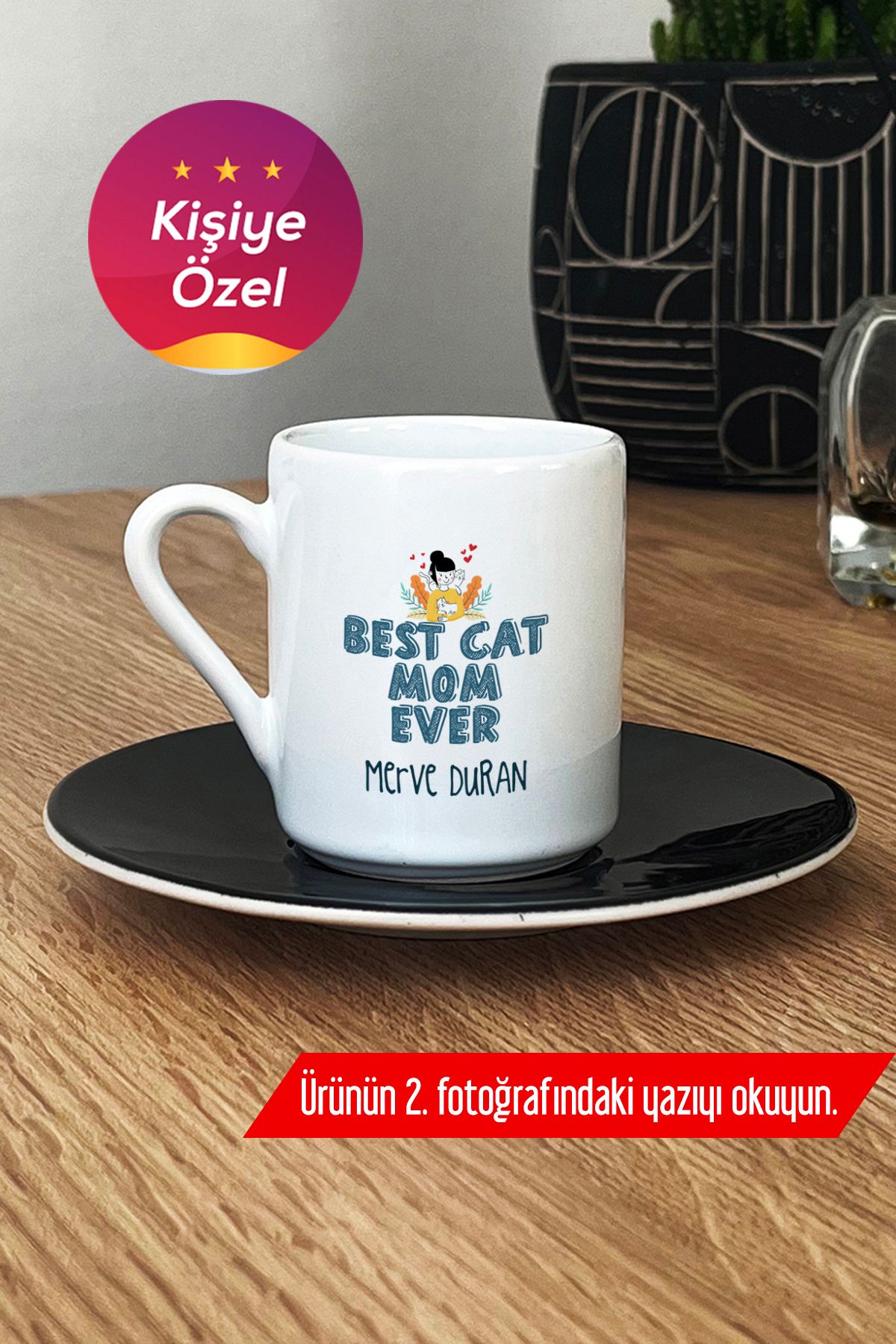 Hedizu Kişiye Özel Best Cat Mom Ever Türk Kahvesi Fincanı Siyah En İyi Kedi Annesi J9B W2Q