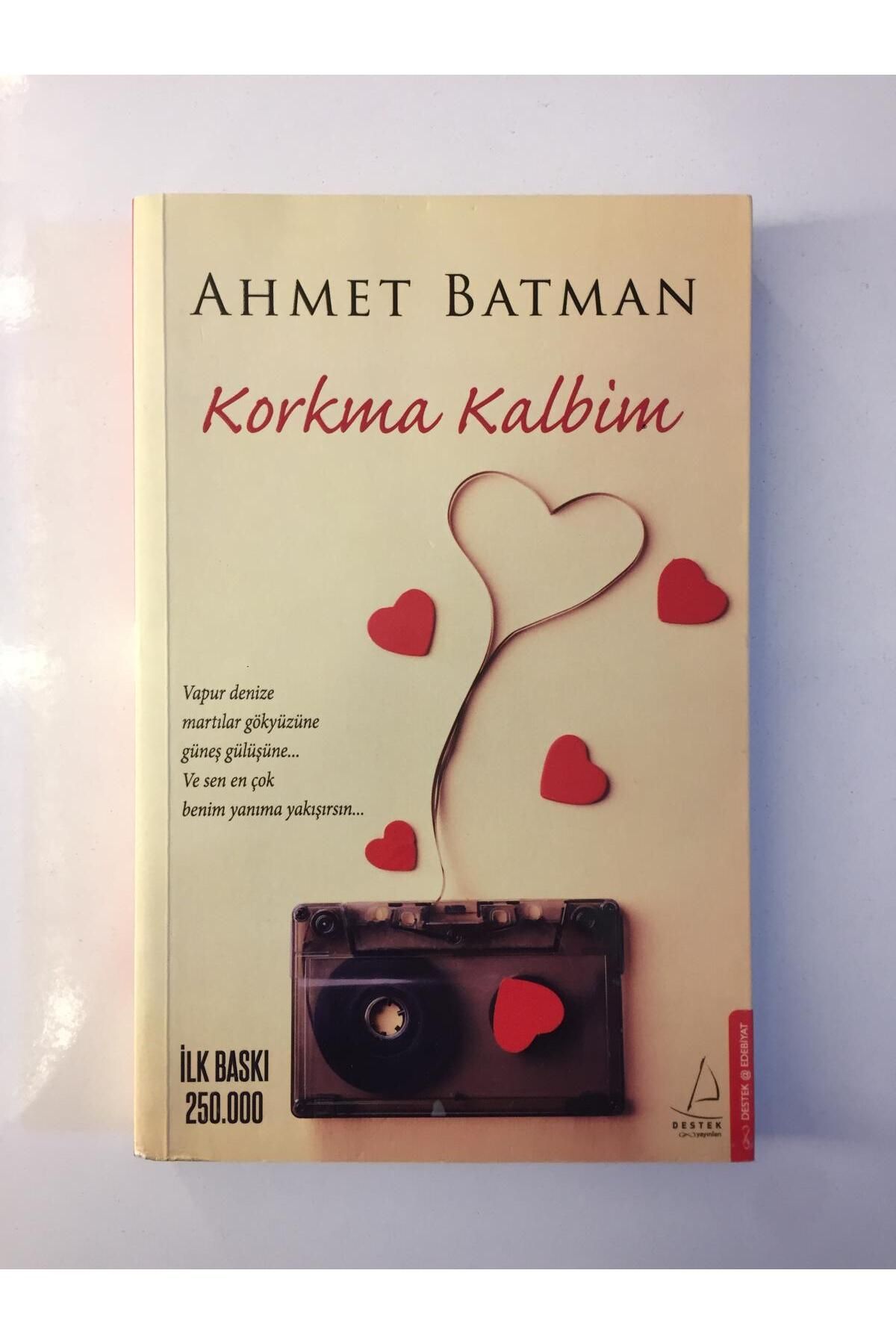 Kişisel Yayınlar Korkma Kalbim - Ahmet Batman