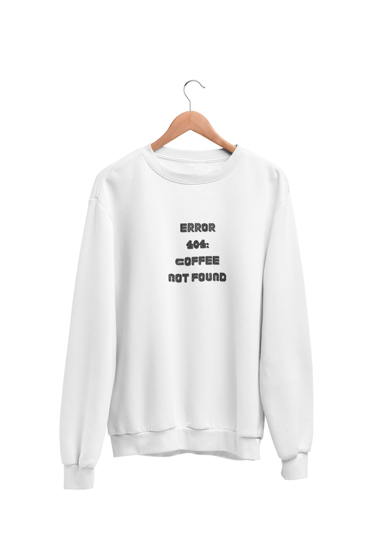 qoeuyl boutique Error 404 Coffee Not Found Baskılı Eğlenceli Unisex Bisiklet Yaka Sweatshirt