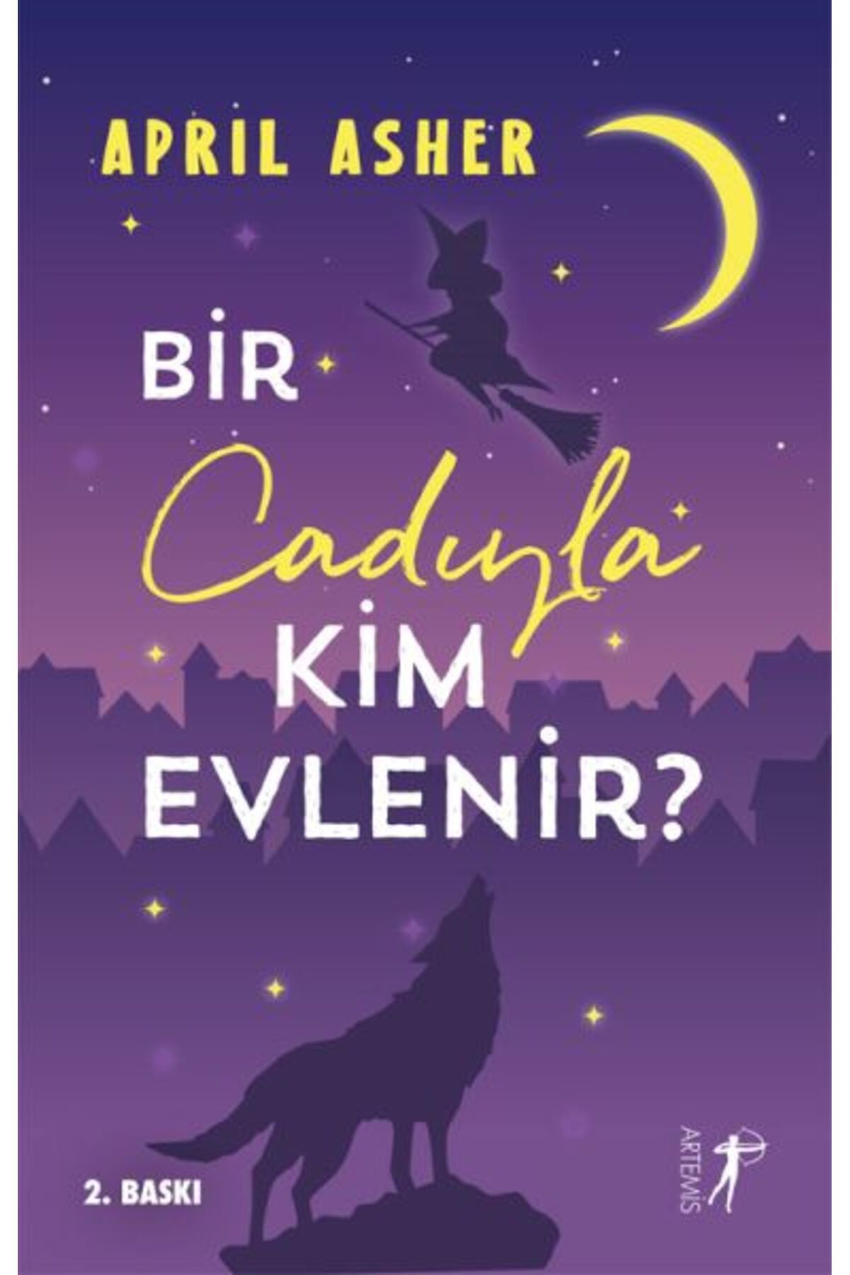 Artemis Yayınları Bir Cadıyla Kim Evlenir?