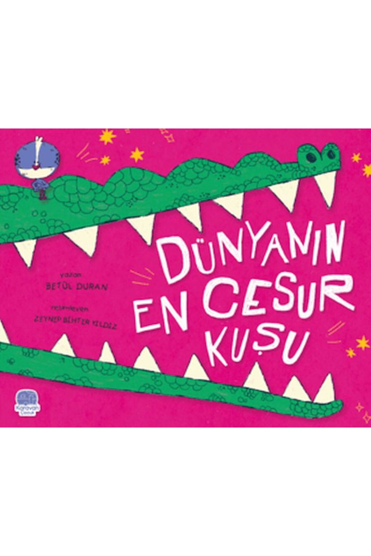 Karavan Çocuk Dünyanın En Cesur Kuşu