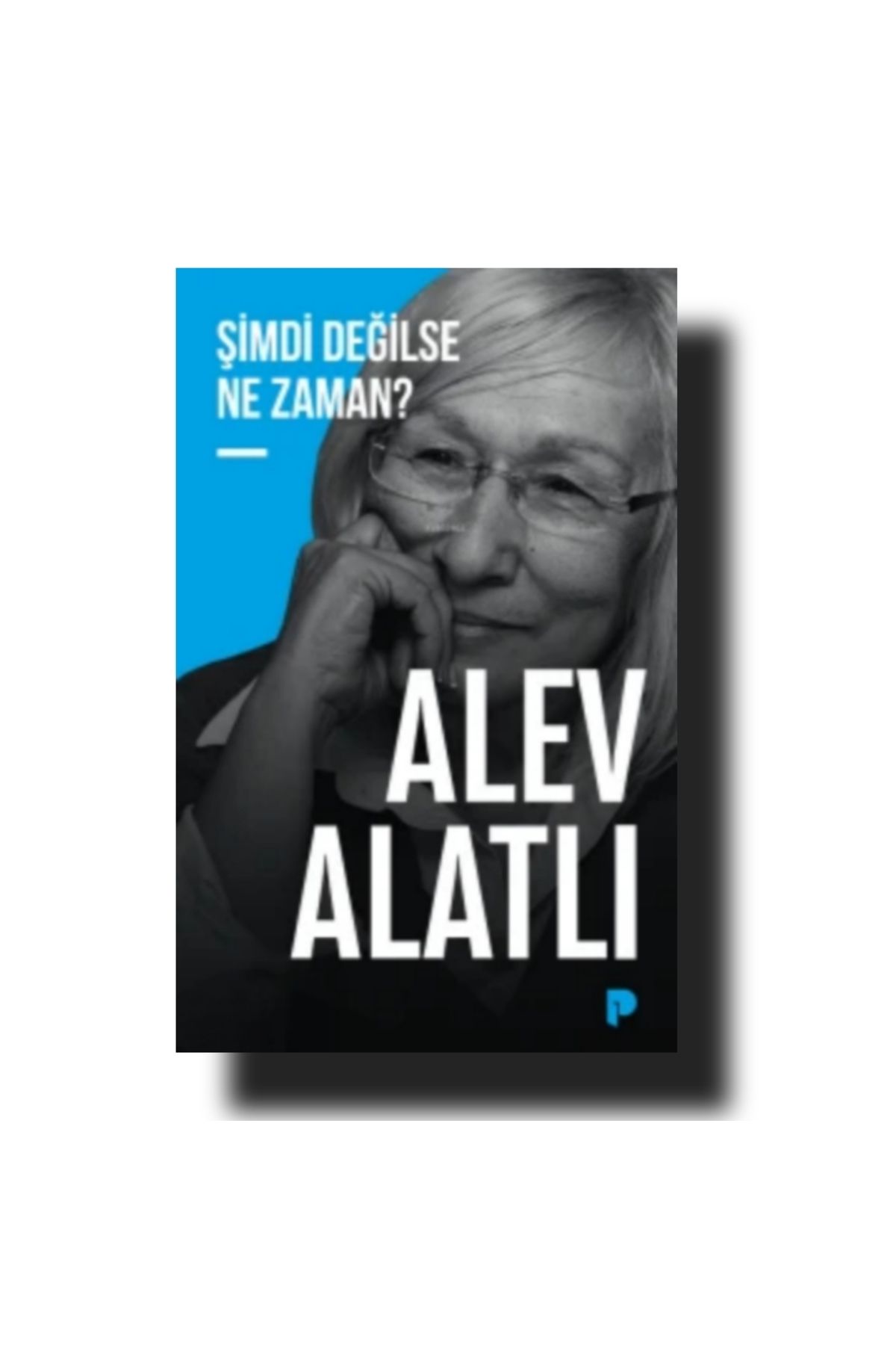 Pınar Yayınları ALEV ALATLI / BUGÜN DEĞİLSE NE ZAMAN