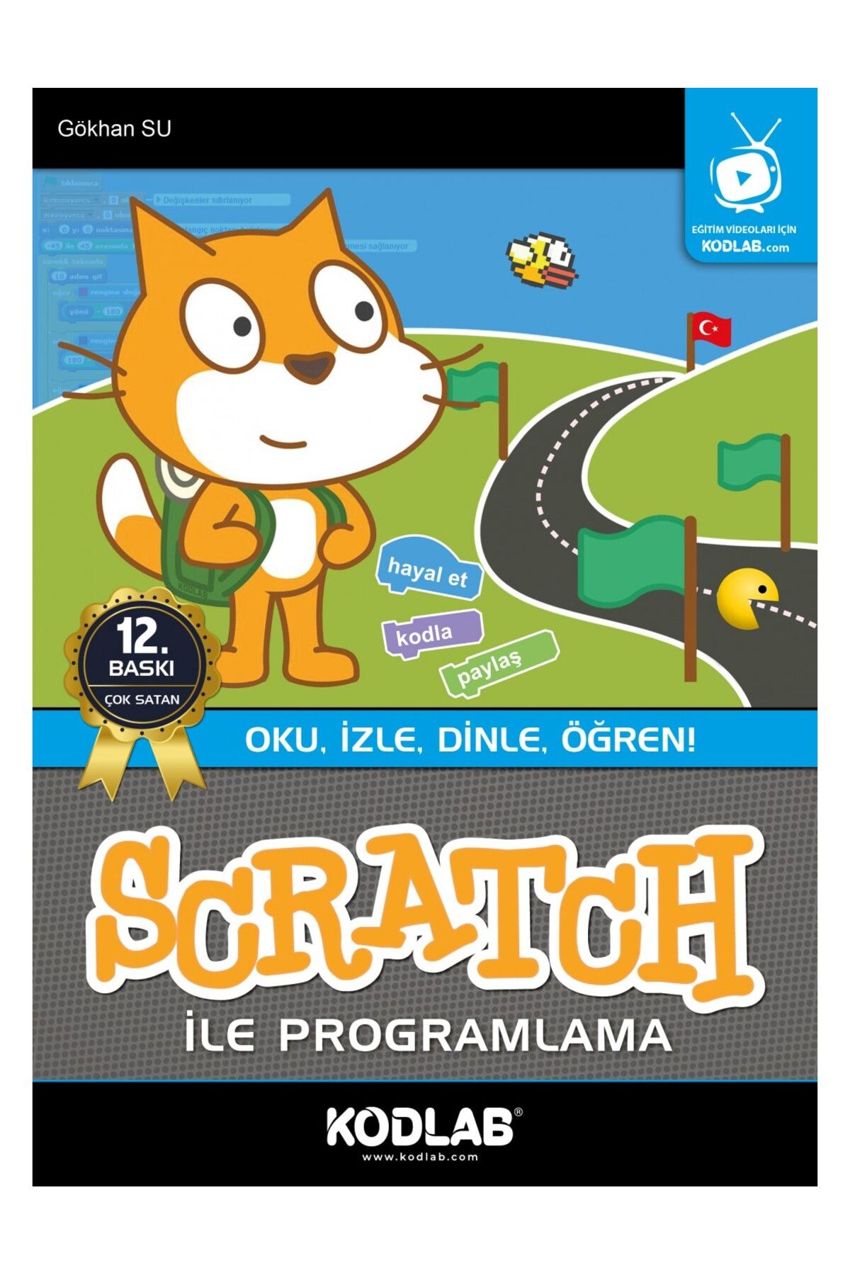 Kodlab Yayın Dağıtım SCRATCH İLE PROGRAMLAMA EĞİTİM KİTABI