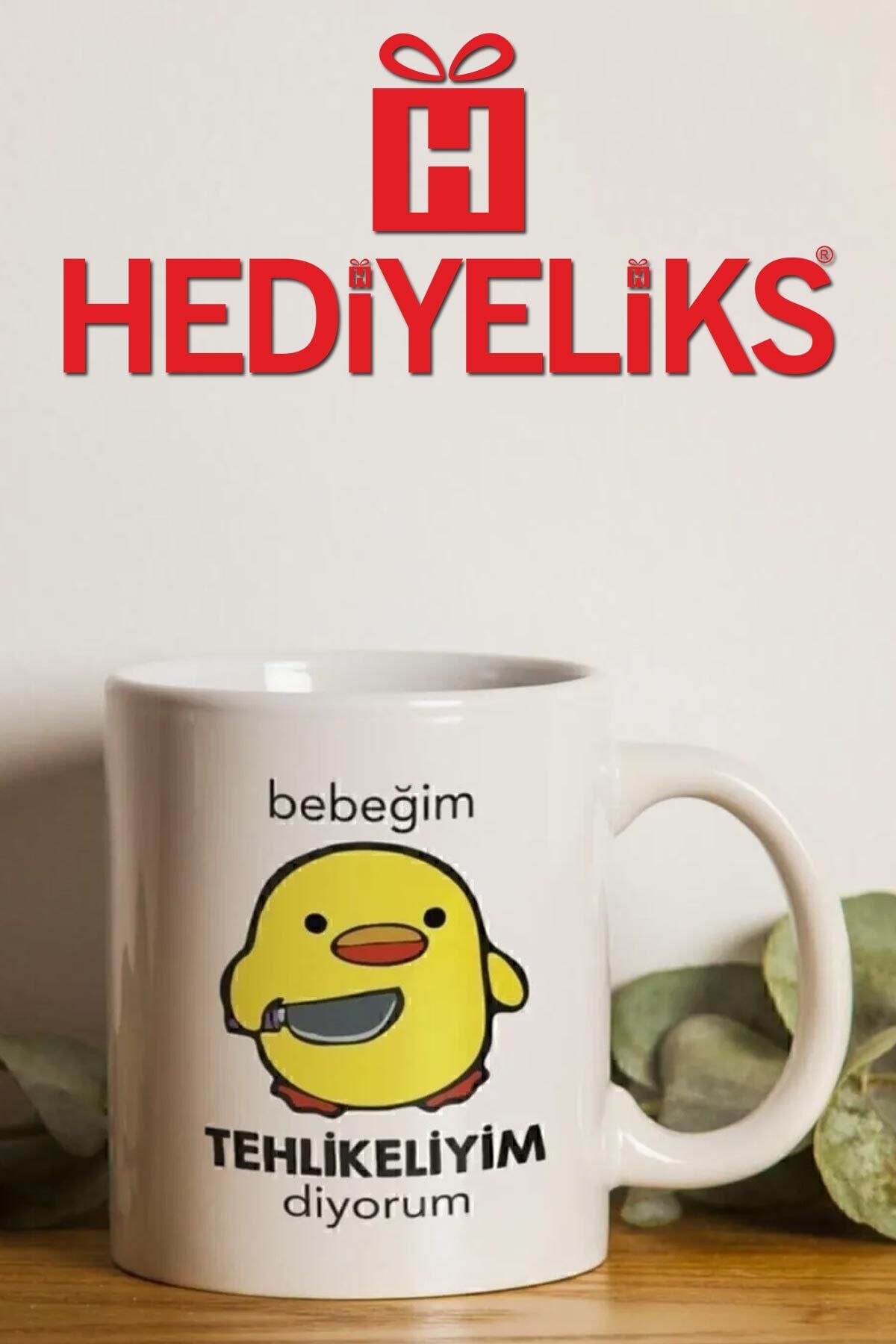 HEDİYELİKS Bebeğim Tehlikeliyim Diyorum Civcivli Kupa Bardak