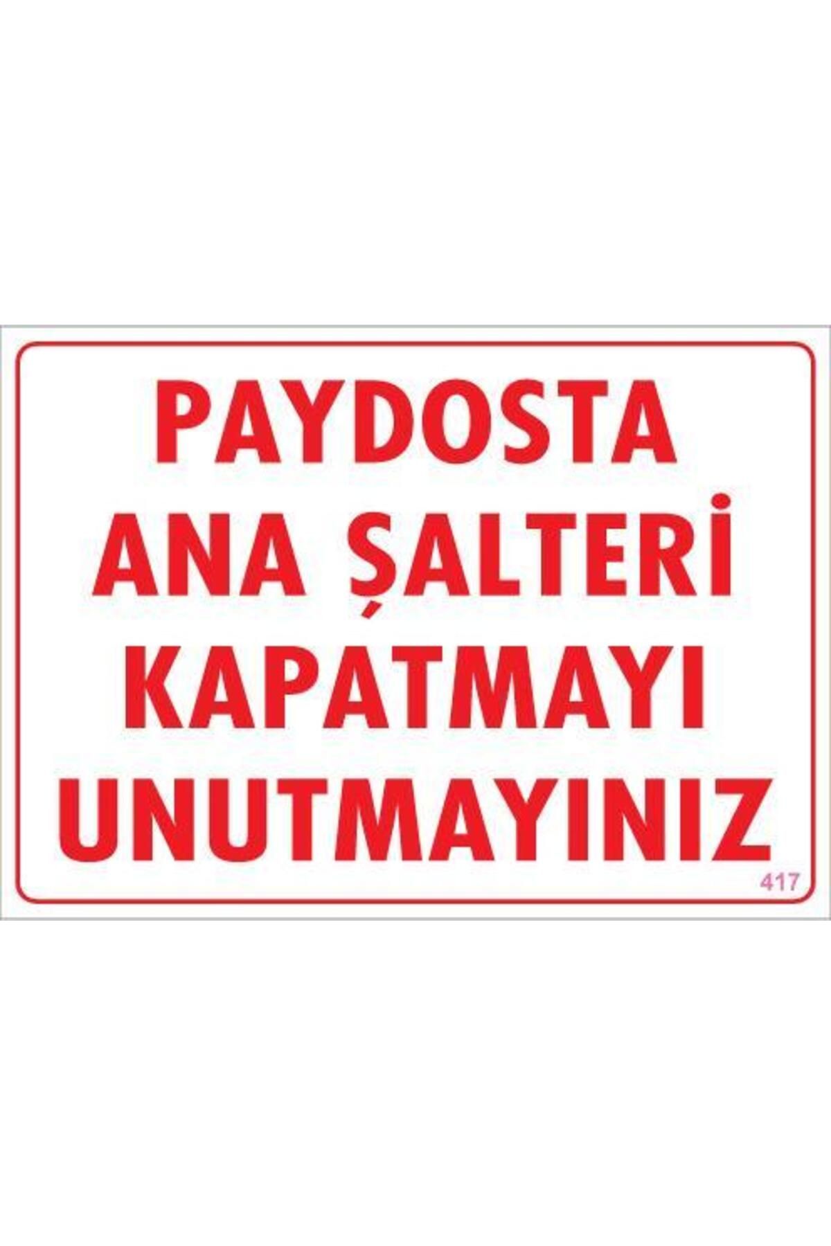 Kuzgun Ticaret Şalteri Kapat Uyarı Levhası 25x35 KOD:417
