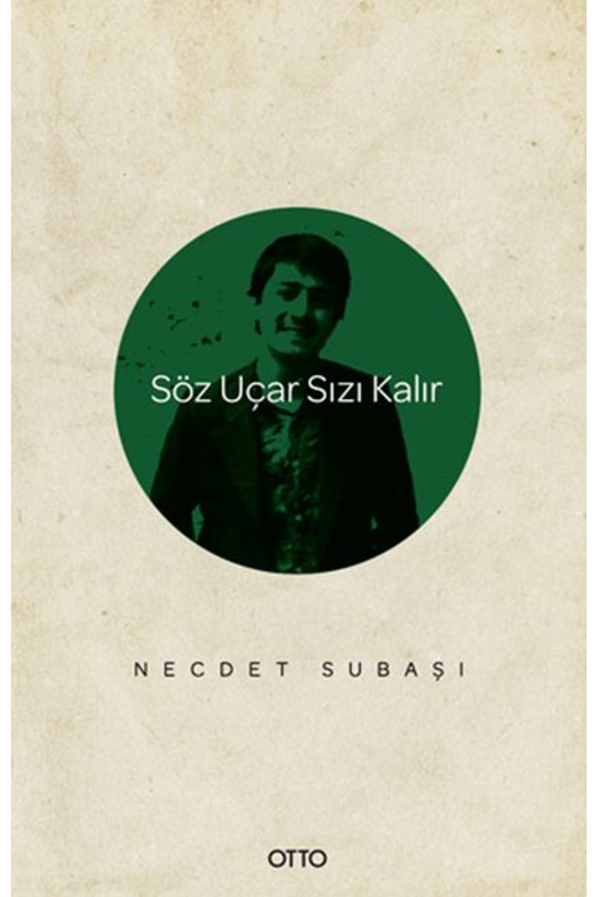Otto Yayınları Söz Uçar Sızı Kalır