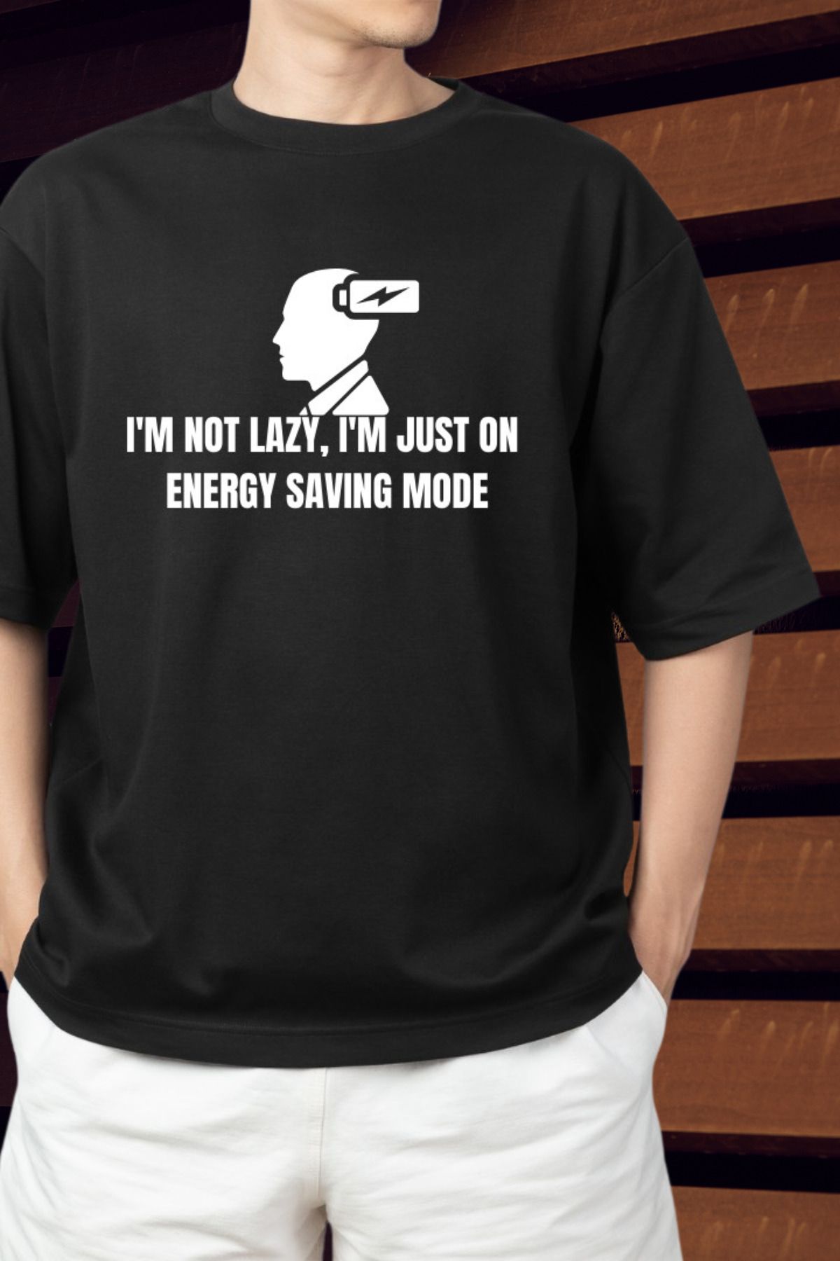 Wish BF I'M NOT LAZY, I'M JUST ON ENERGY SAVING MODE Oversize T-shirt