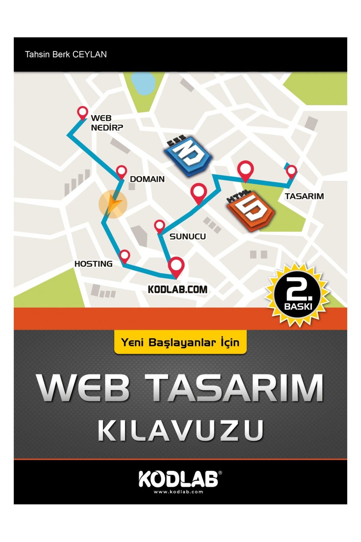 Kodlab Yayın Dağıtım YENİ BAŞLAYANLAR İÇİN WEB TASARIM KILAVUZU KİTABI