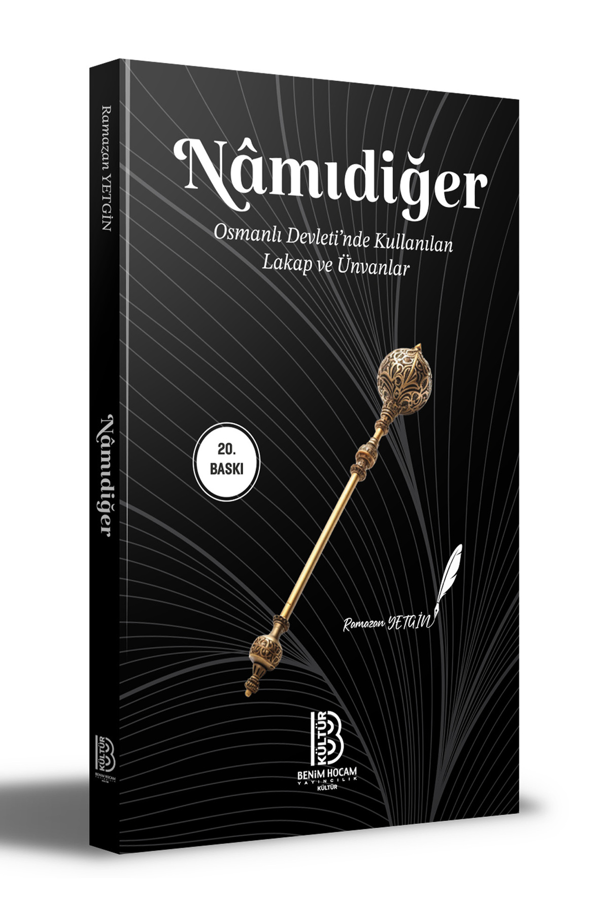 Benim Hocam Yayınları Namıdiğer Osmanlı Devleti'nde Kullanılan Lakap Ve Ünvanlar