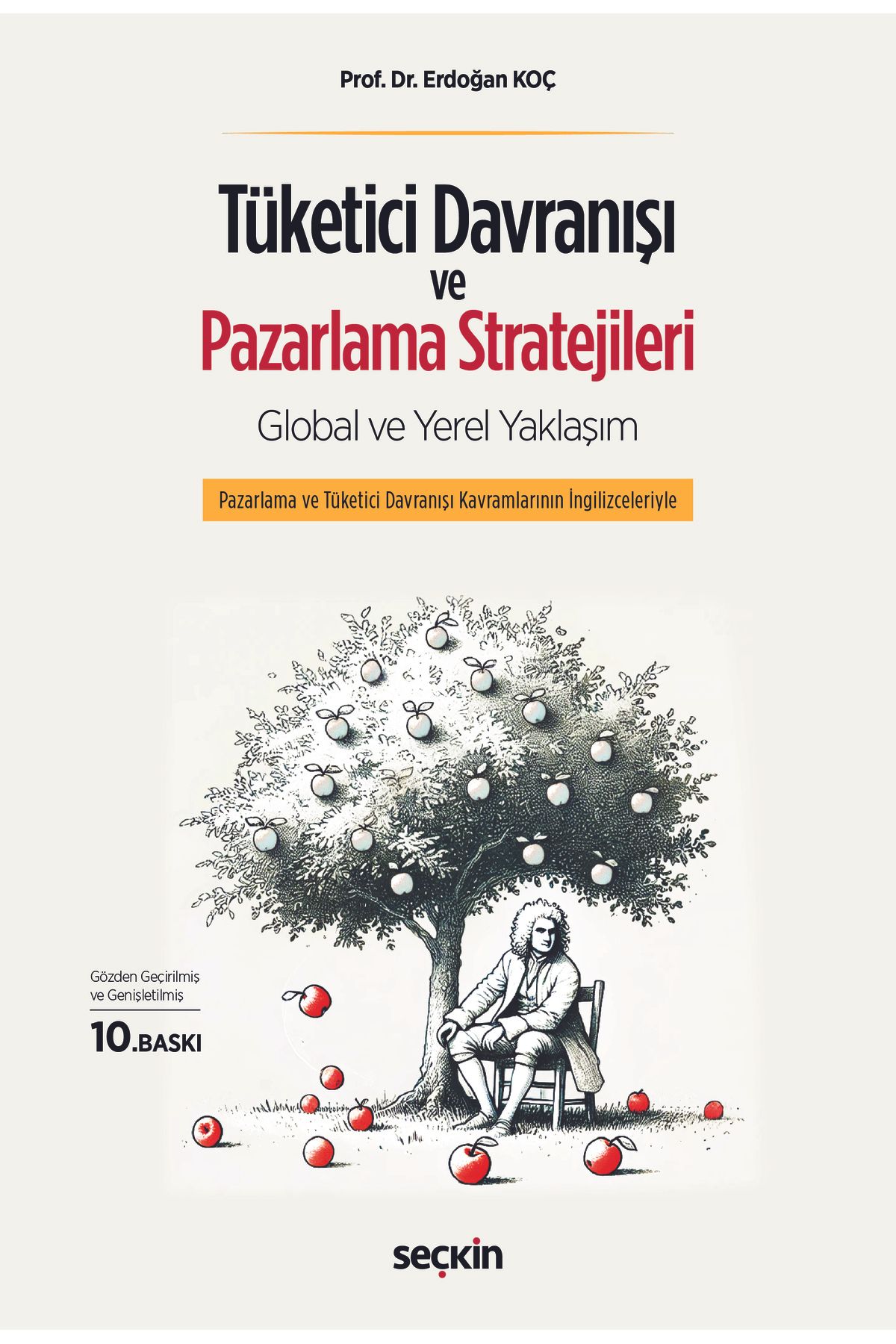 Seçkin Yayınları Tüketici Davranışı ve Pazarlama Stratejileri: Global ve Yerel Yaklaşım