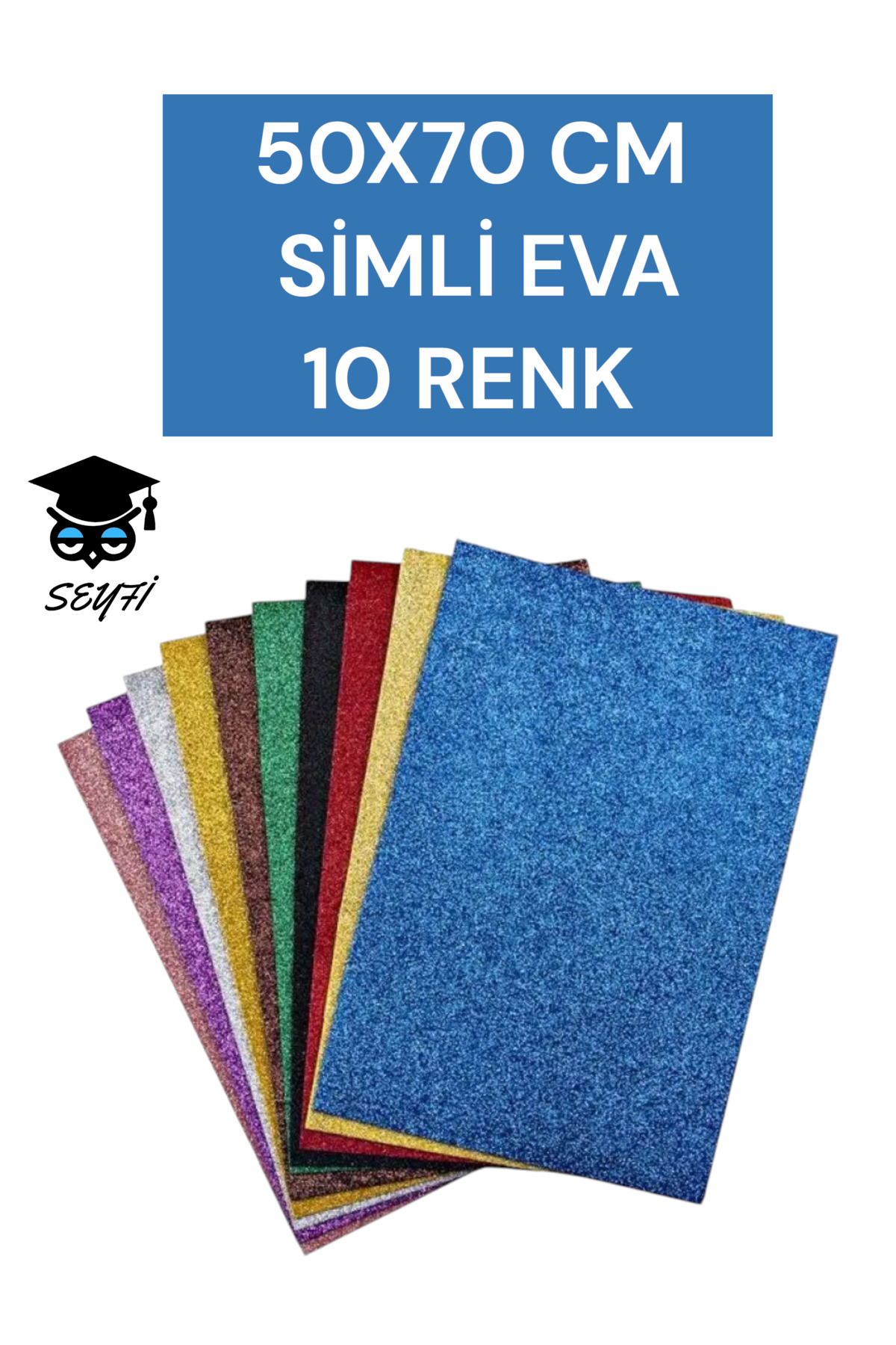 SEYFİKİRTASİYE 50X70 CM  SİMLİ EVA 10 RENK