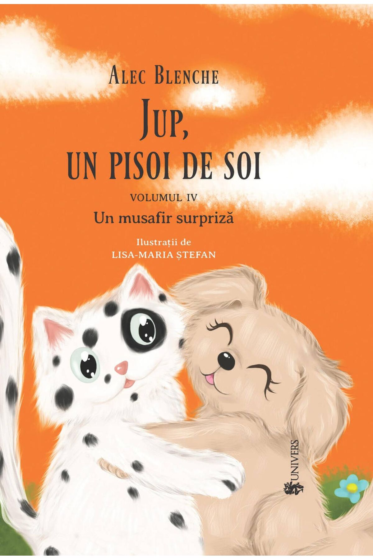 UNIVERS Jup Un Pisoi De Soi - Volumul Iv - Un Musafir Surpriza - Mărime unică