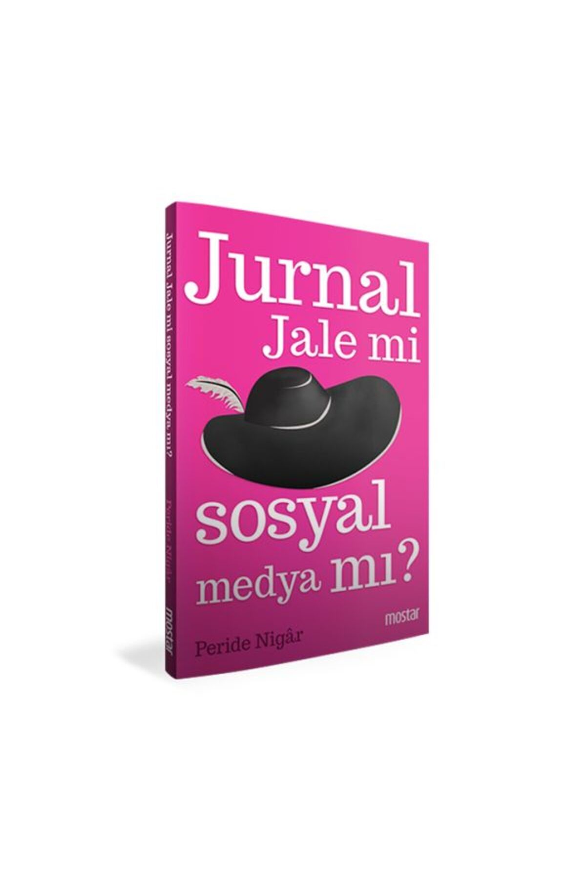 Mostar Yayınları Jurnal Jale Mi Sosyal Medya Mı?
