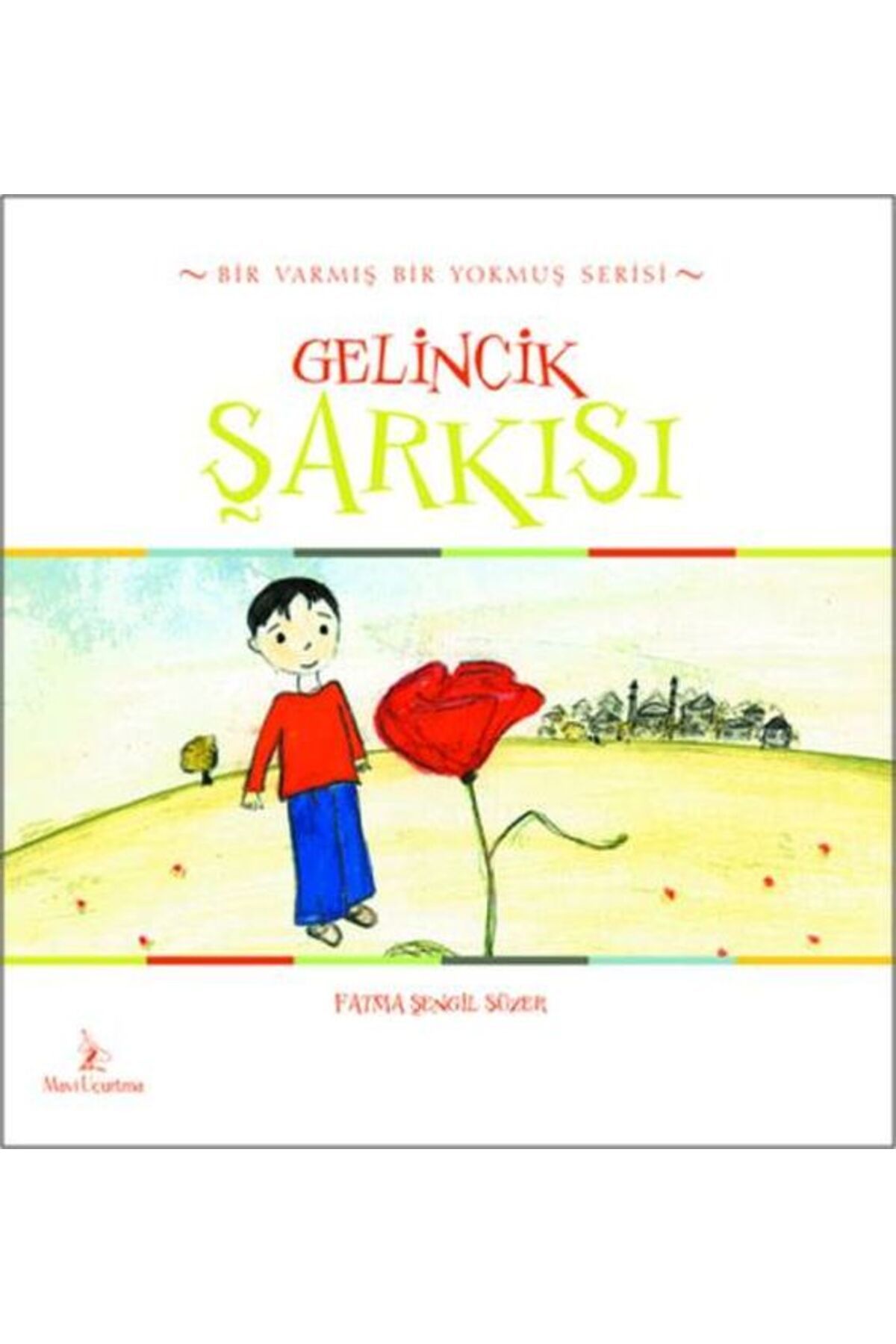 Mavi Uçurtma Yayınları Gelincik Şarkısı