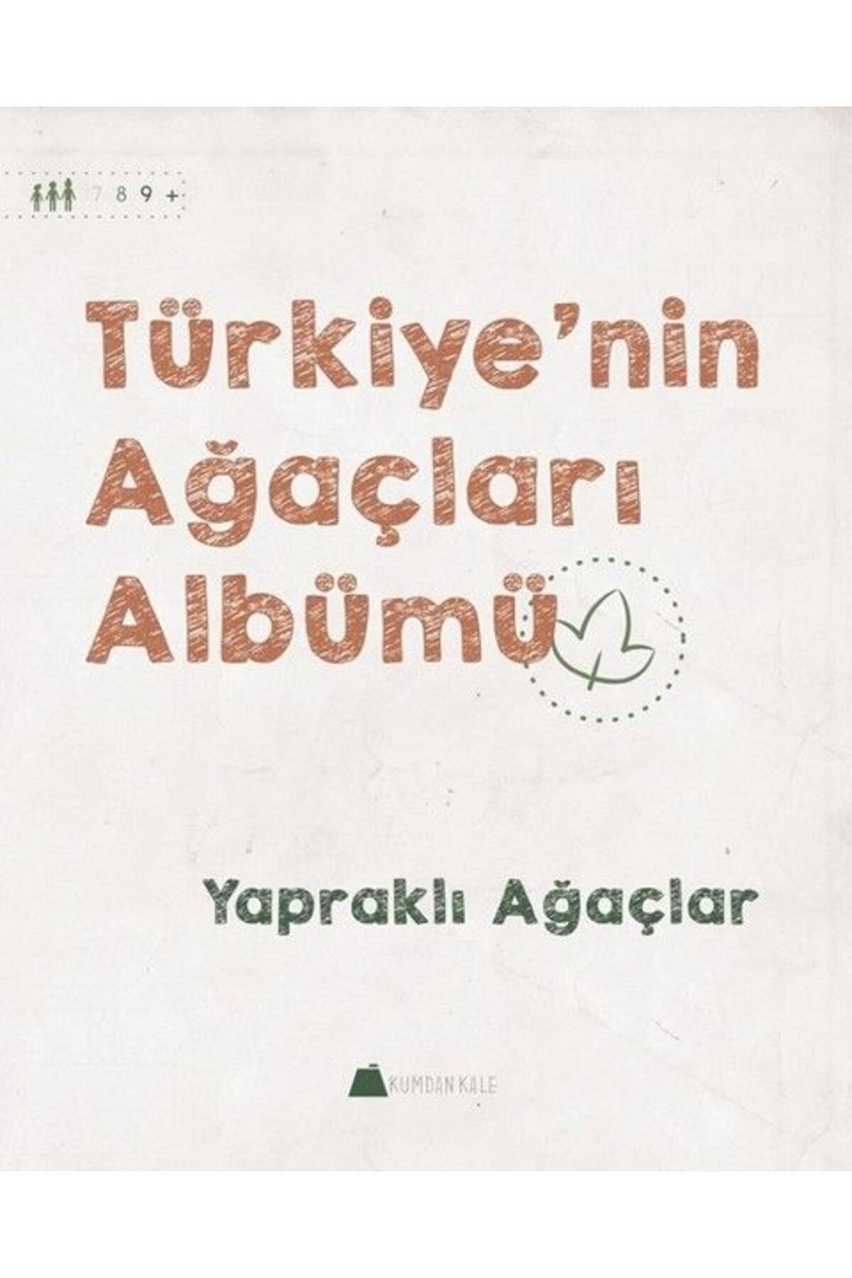 Kumdan Kale Yayınları Yapraklı Ağaçlar - Türkiye'nin Ağaçları Albümü