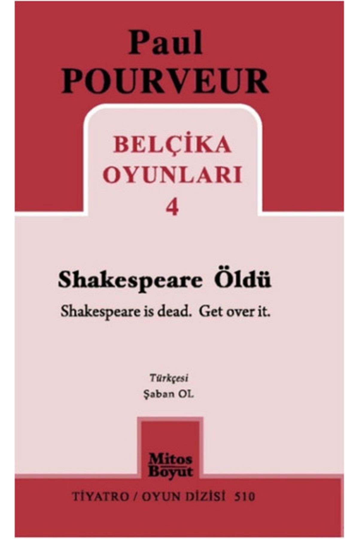 Mitos Boyut Yayınları Belçika Oyunları 4 / Shakespeare Öldü
