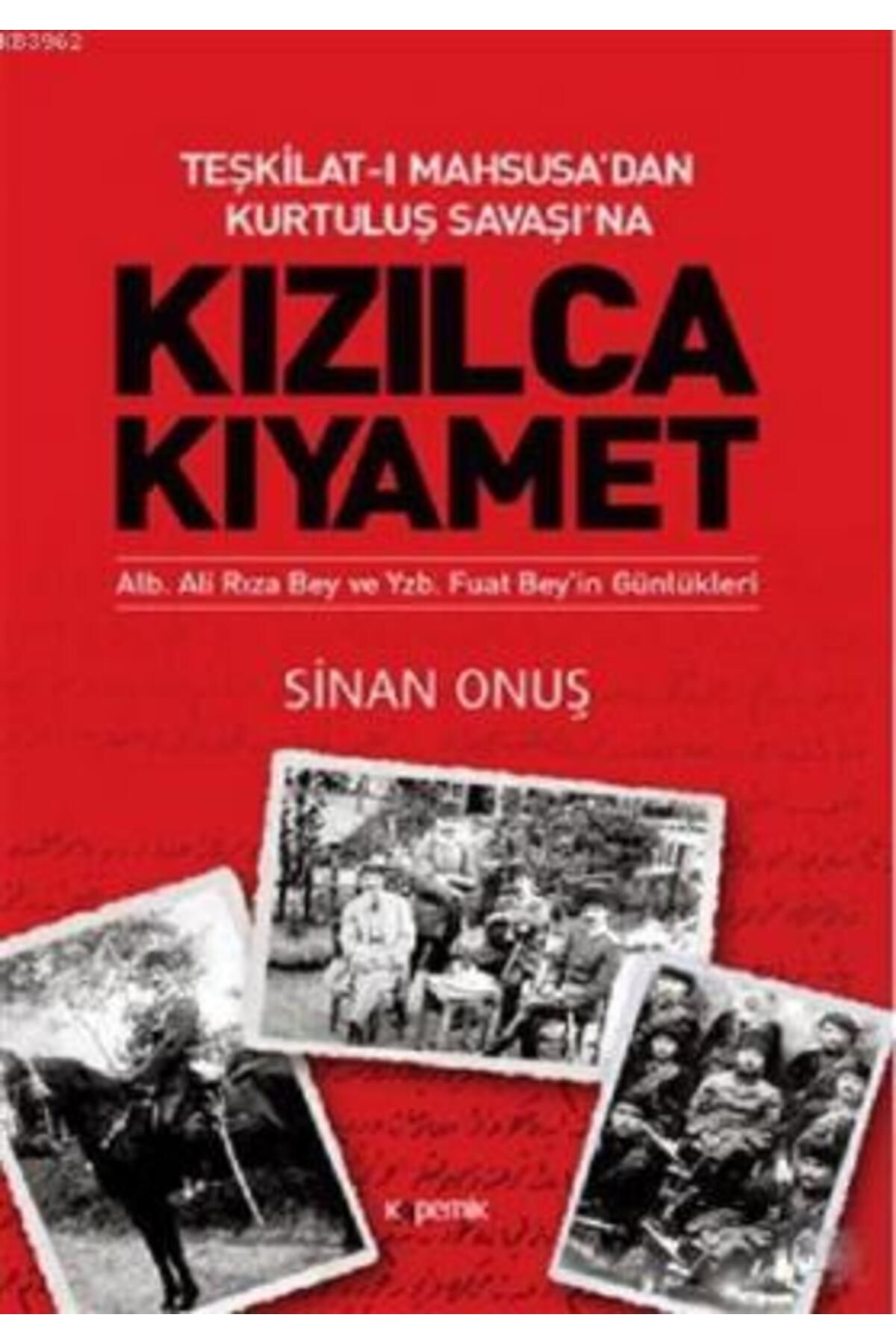 Kopernik Kitap Kızılca Kıyamet - Teşkilat-ı Mahsusa’dan Kurtuluş Savaşı’na Ali Rıza Bey ve Fuat Bey’in Günlükleri