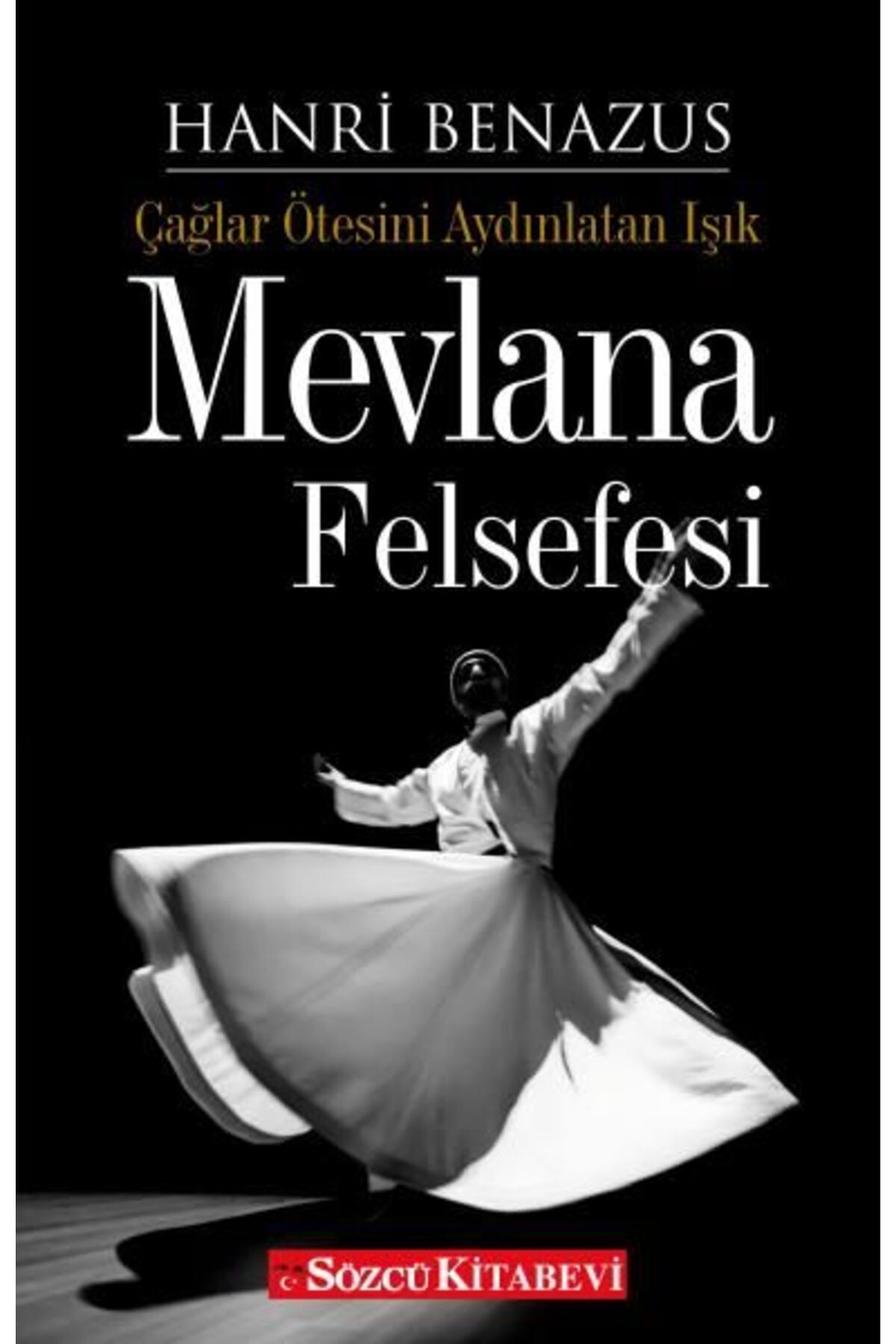 Sözcü Kitabevi Mevlana Felsefesi