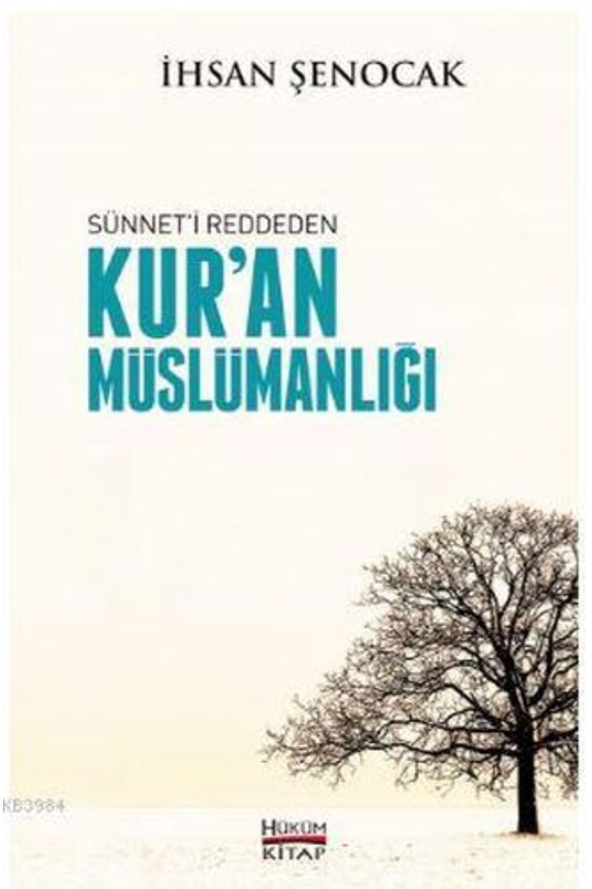 Hüküm Kitap Yayınları Sünnet'i Reddeden Kur'an Müslümanlığı