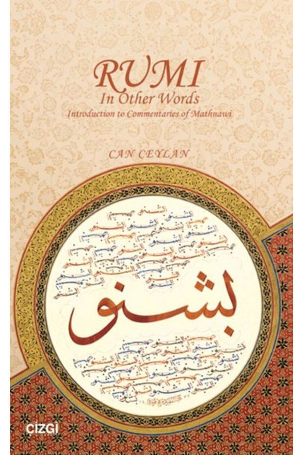 Çizgi Kitabevi Yayınları Rumi In Other Words Introduction to Commentaries of Mathnawi