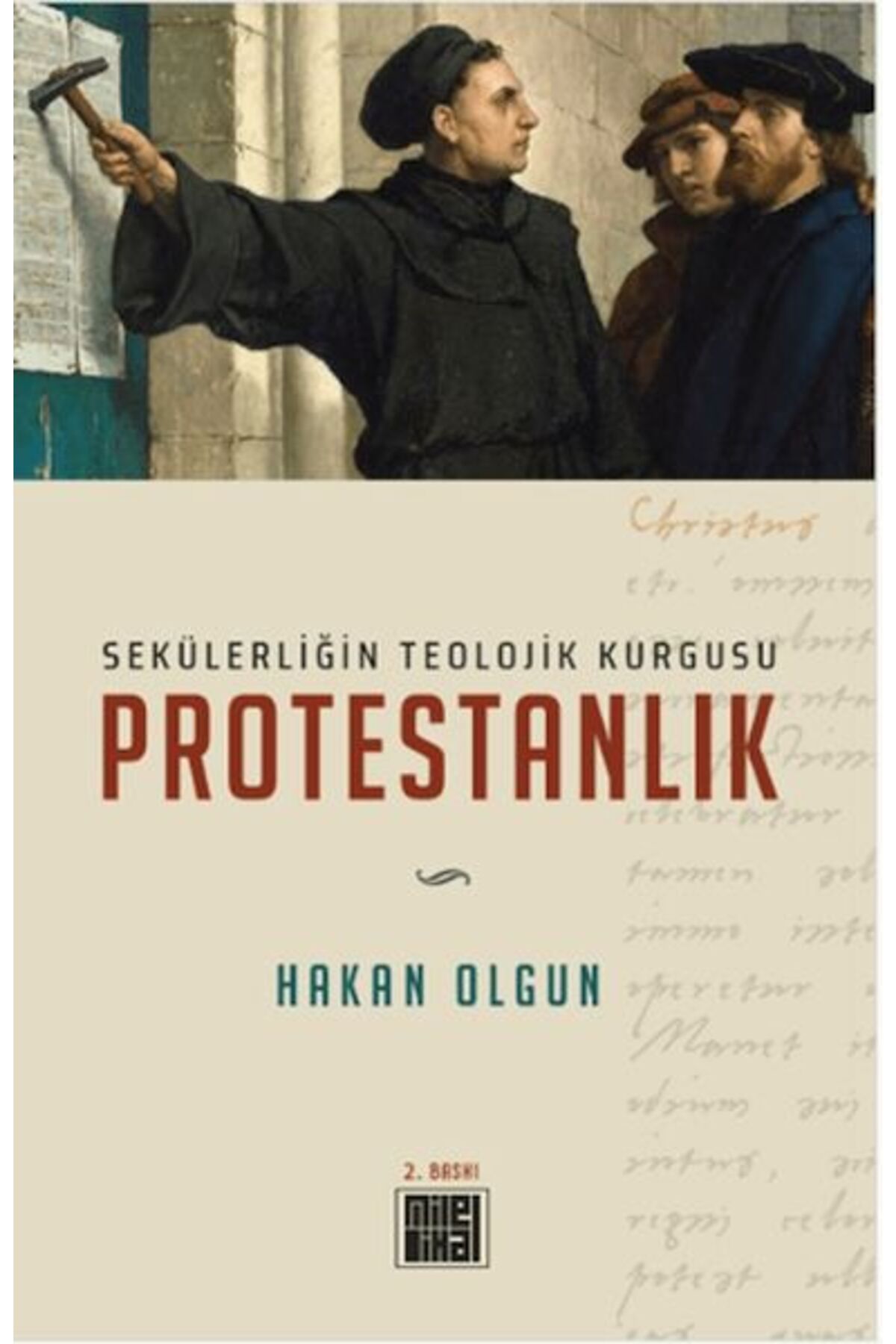 Milel & Nihal Sekülerliğin Teolojik Kurgusu Protestanlık